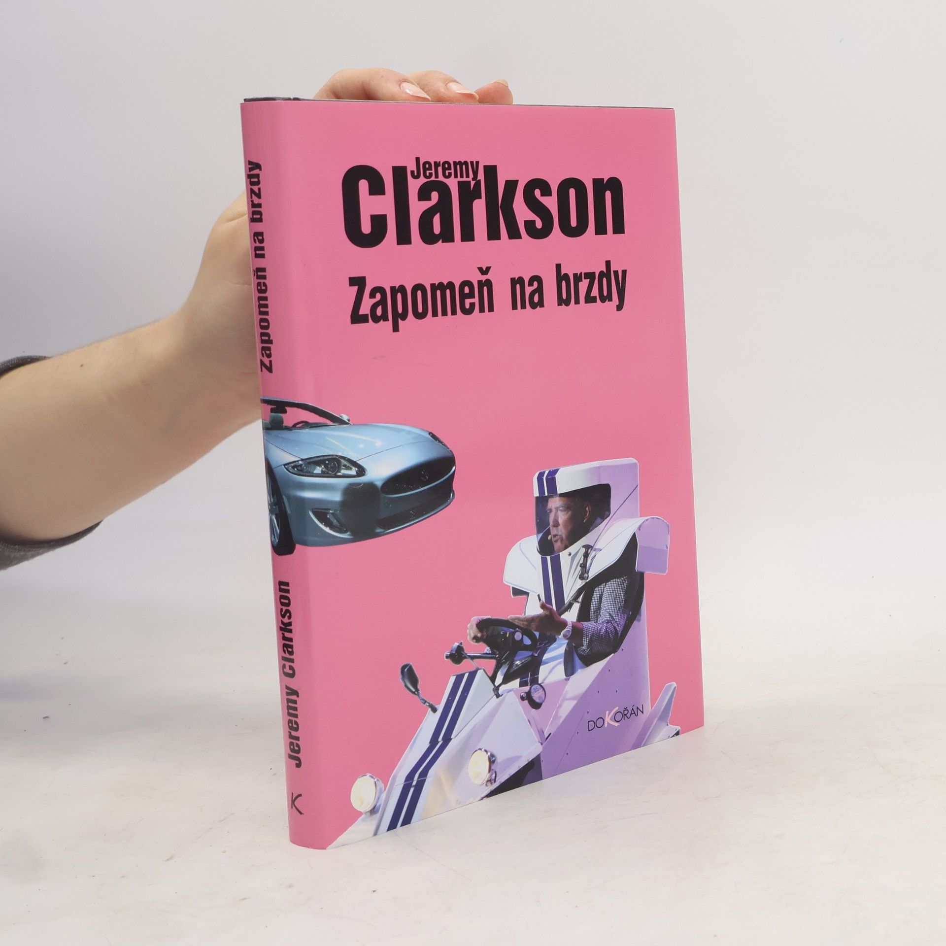 Jeremy Clarkson Zapomeň na brzdy