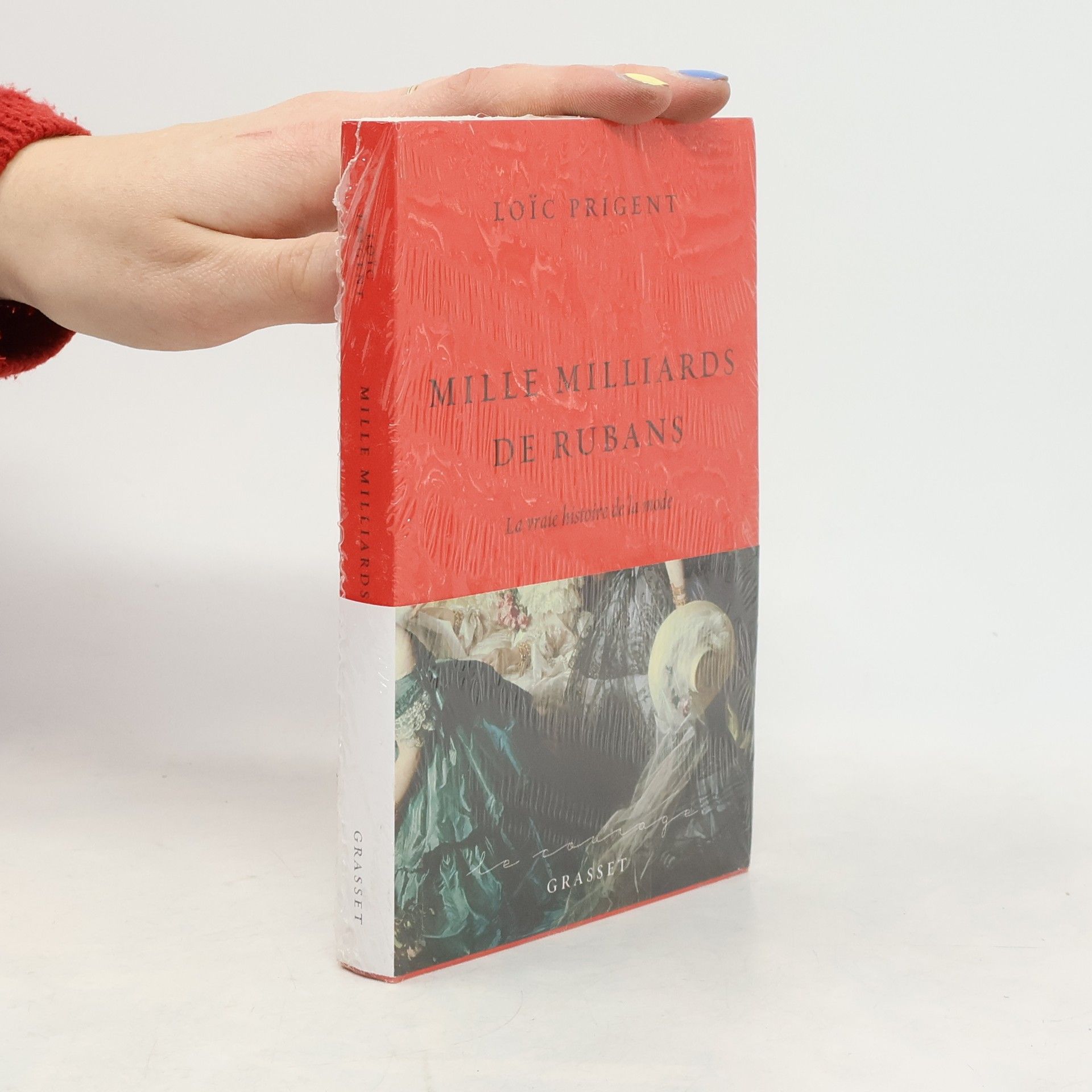 loïc prigent Mille milliards de rubans: La vraie histoire de la mode