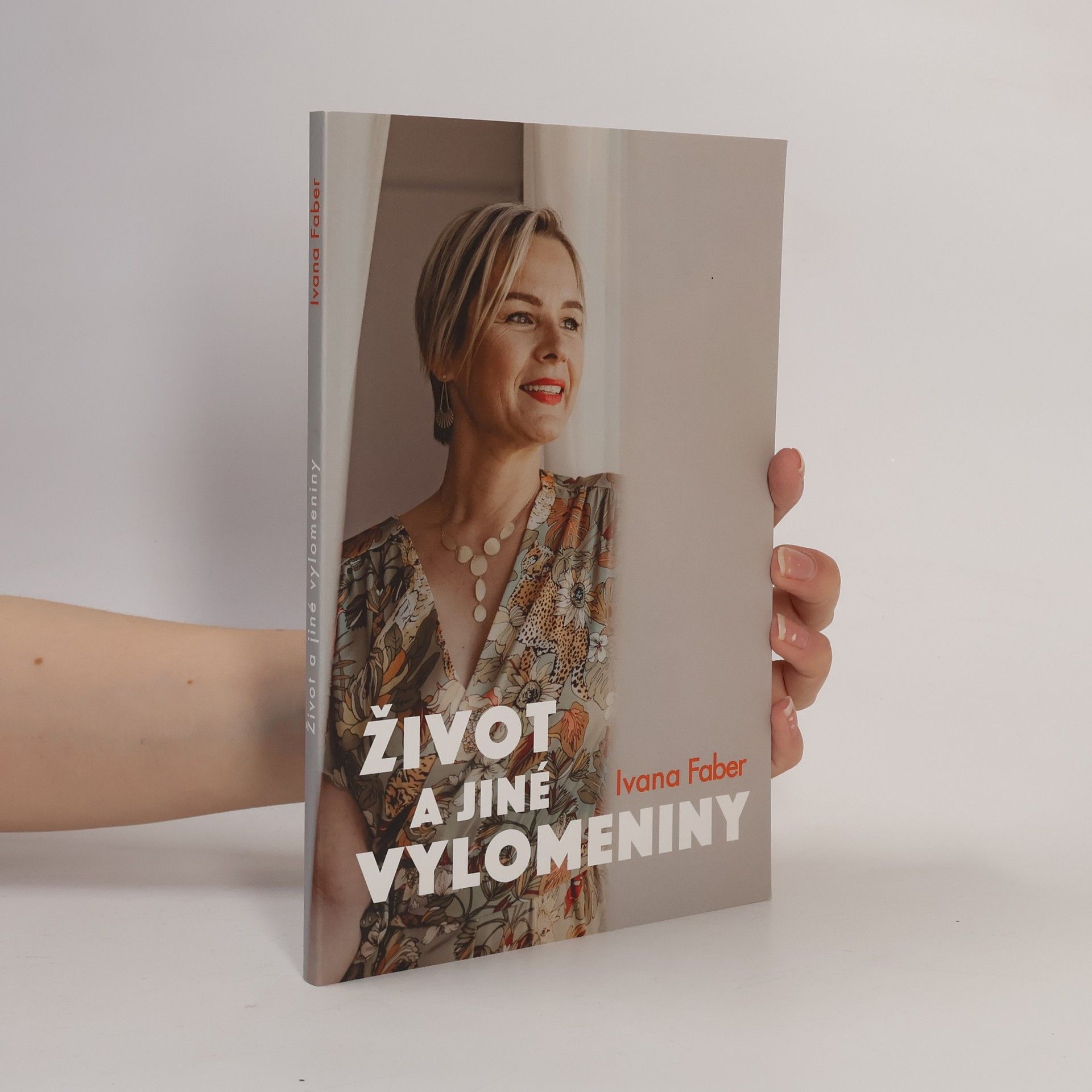 Ivana Faber Život a jiné vylomeniny