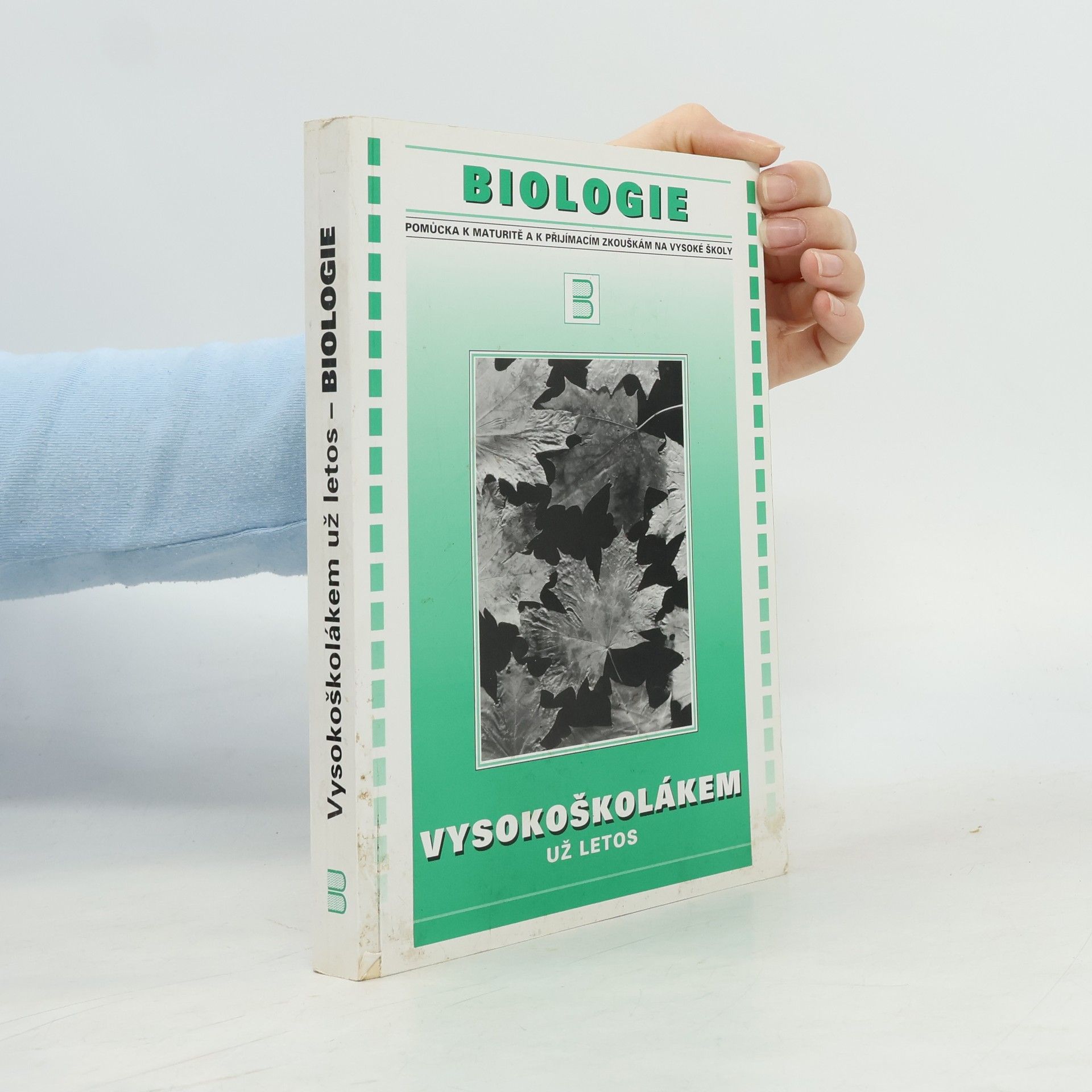 Marika Benešová Biologie: Pomůcka k maturitě a k přijímacím zkouškám na vysoké školy