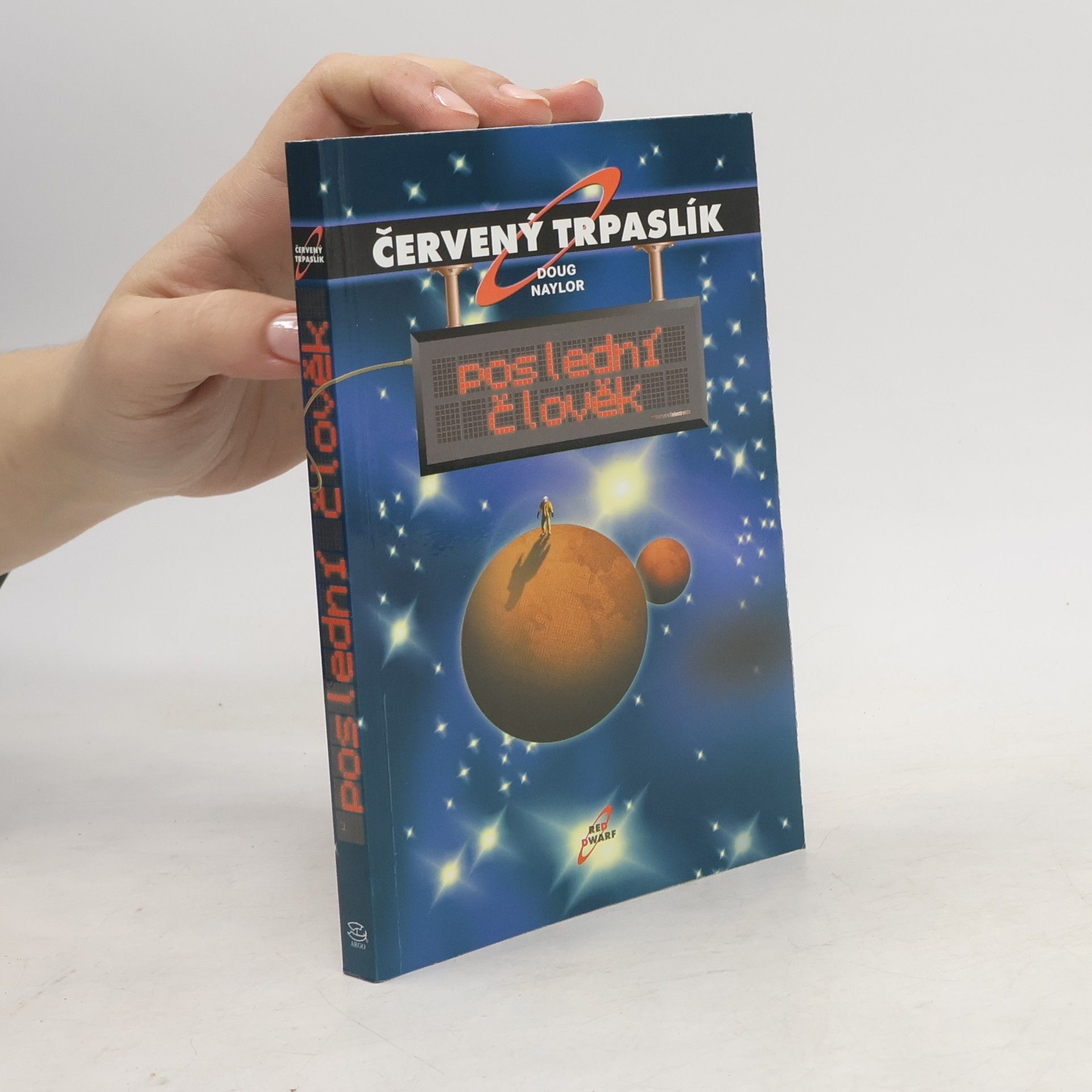 Doug Naylor Poslední člověk. Červený trpaslík