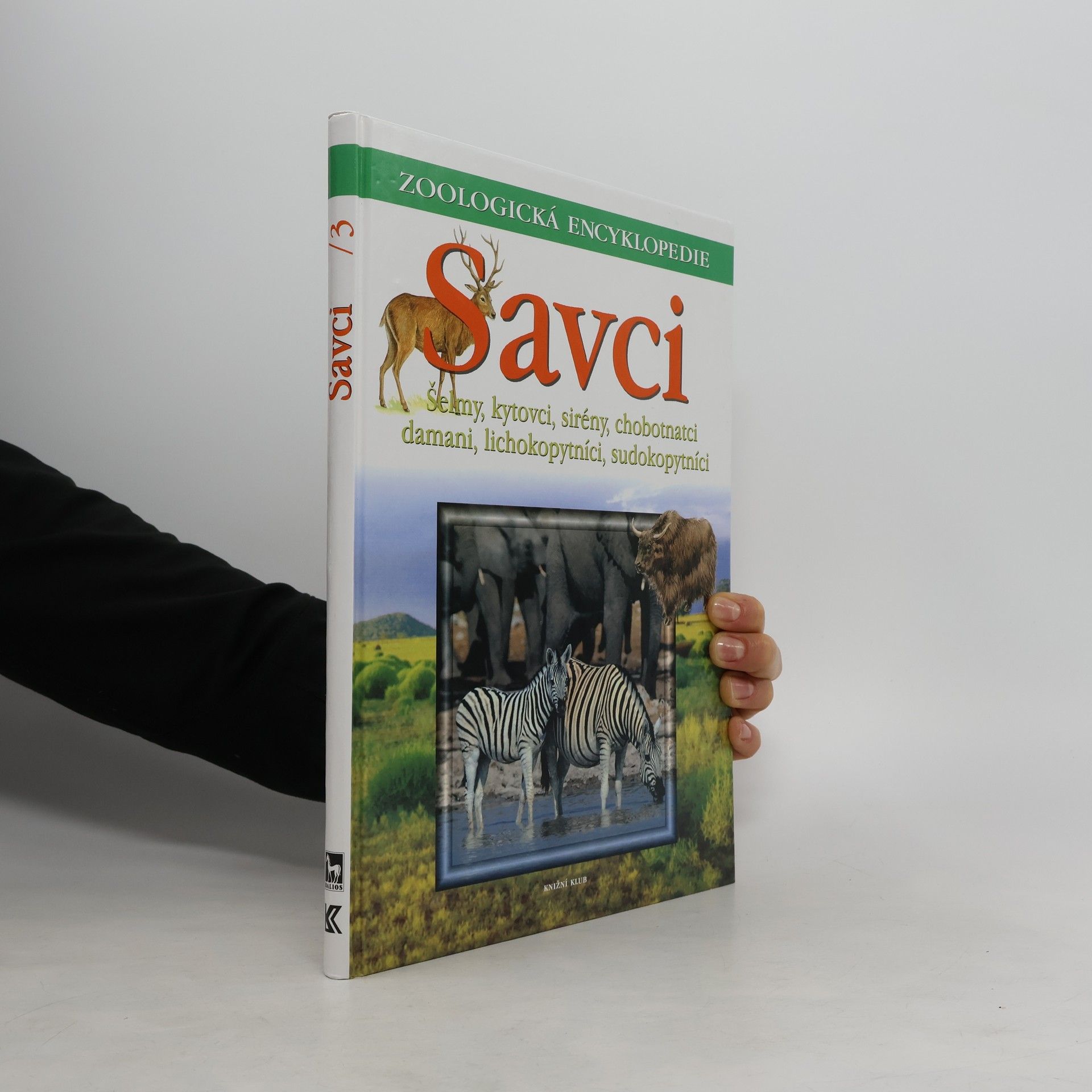 Savci 3. Šelmy, kytovci, sirény, chobotnatci, damani, lichokopytníci, sudokopytníci