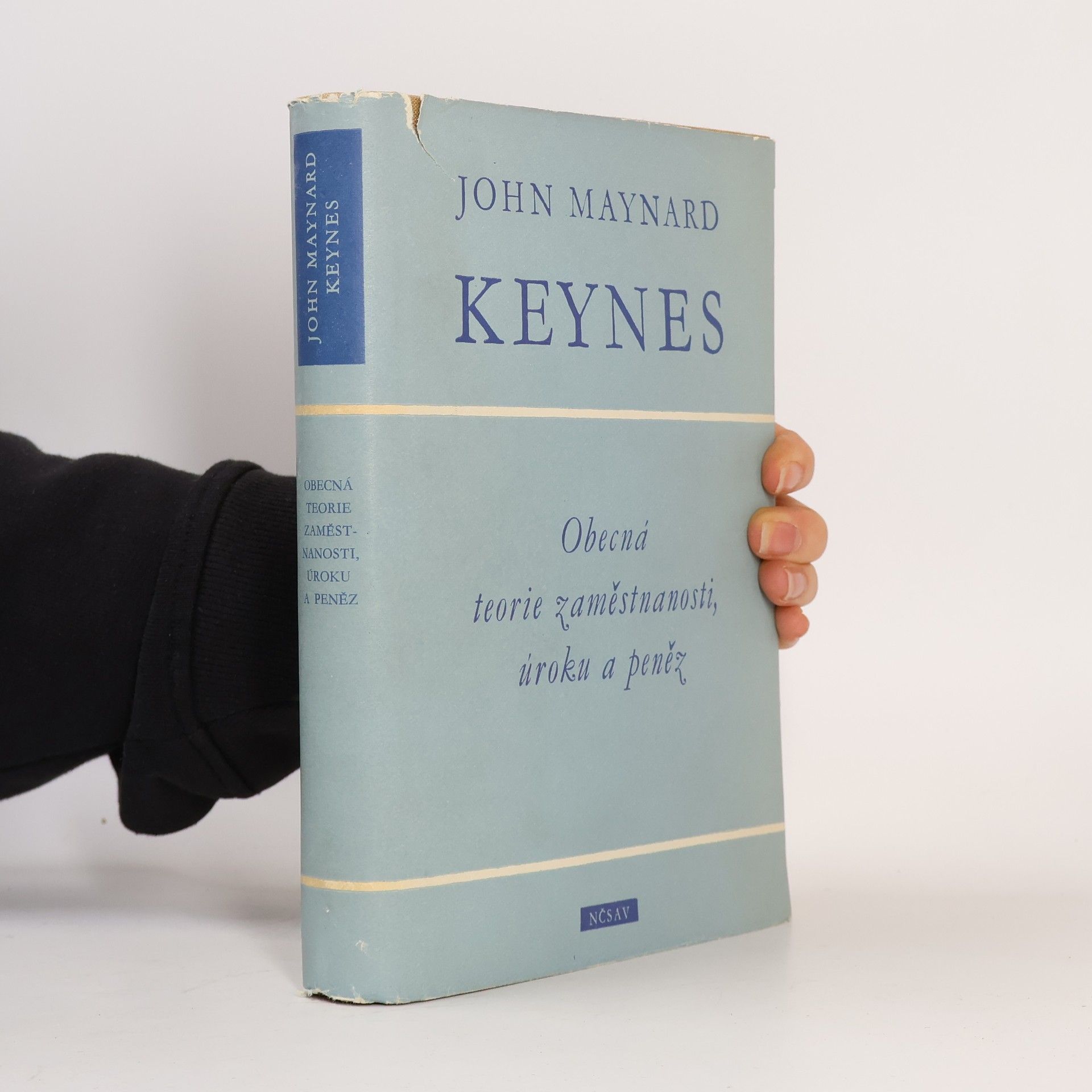 John Maynard Keynes Obecná teorie zaměstnanosti, úroku a peněz