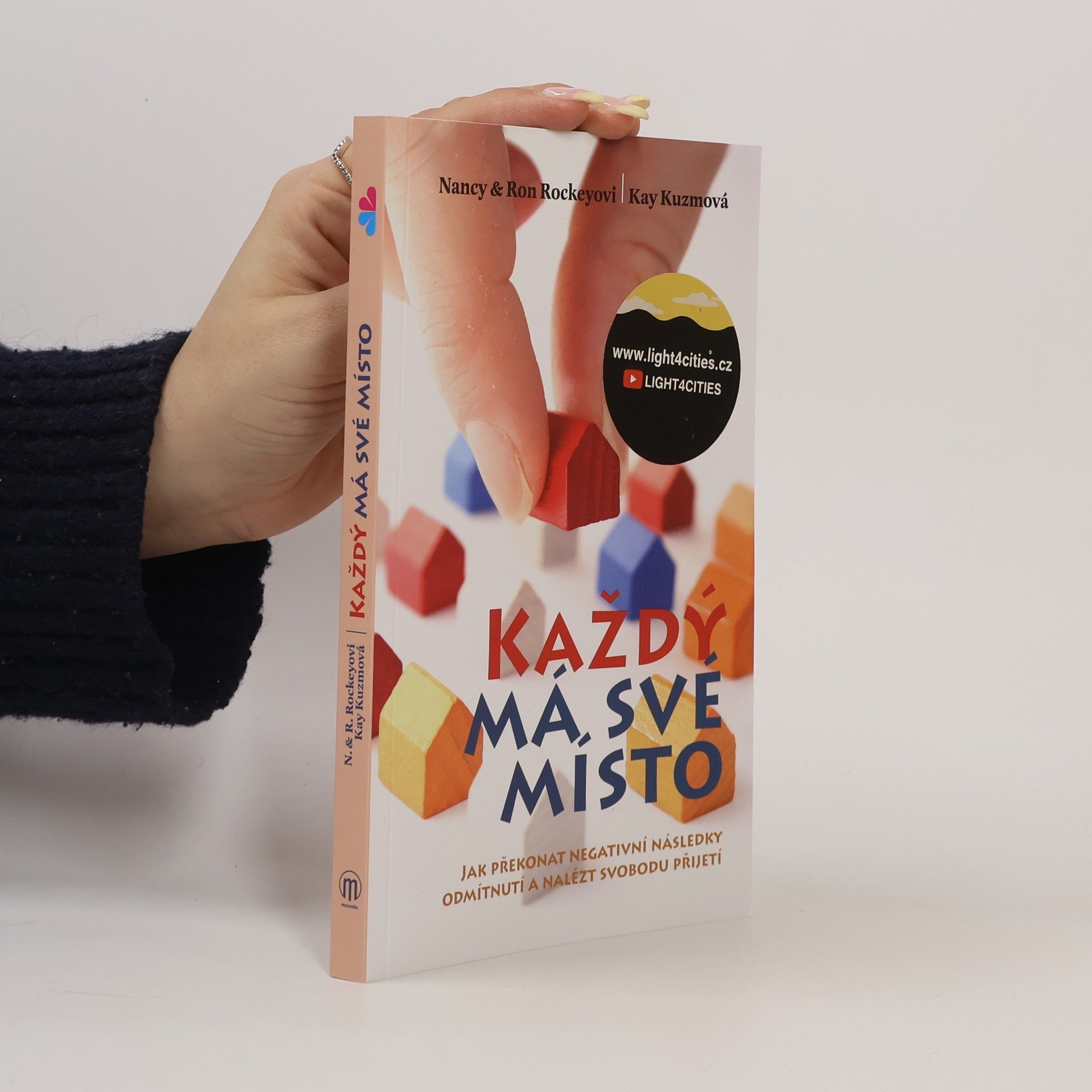 Každý má své místo : jak překonat negativní následky odmítnutí a nalézt svobodu přijetí