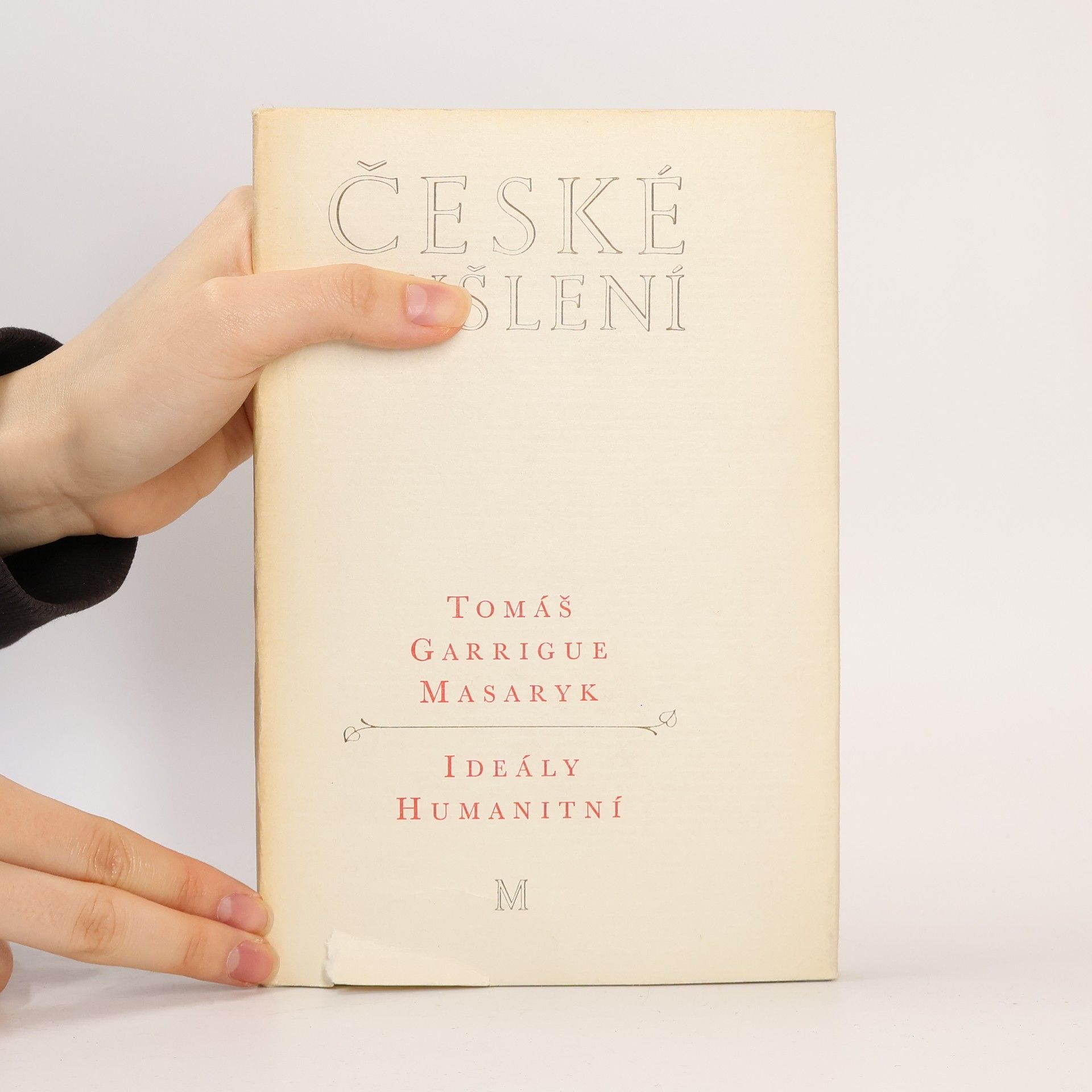 Tomáš Garrigue Masaryk České myšlení. Ideály humanitní