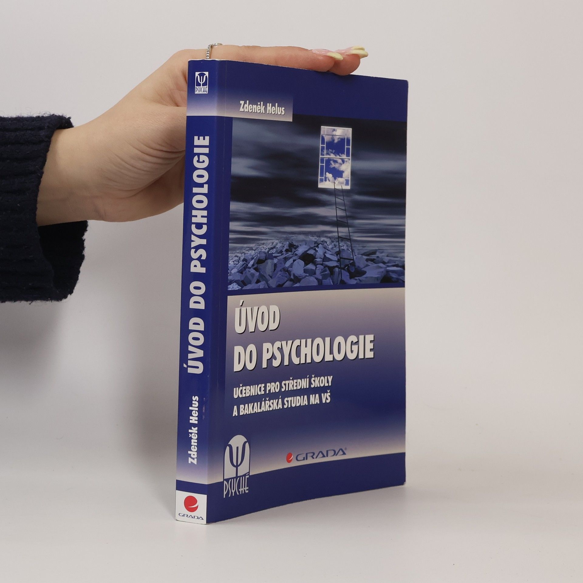 Zdeněk Helus Úvod do psychologie. Učebnice pro střední školy a bakalářská studia na VŠ