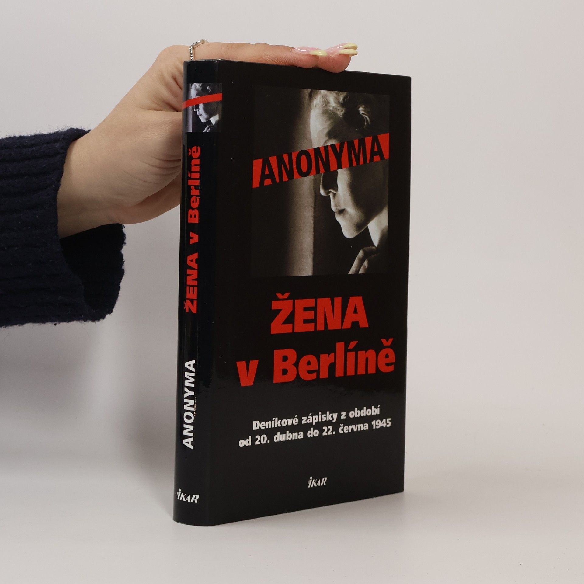 Anonyma Žena v Berlíně. Deníkové zápisky z období od 20. dubna do 22. června 1945