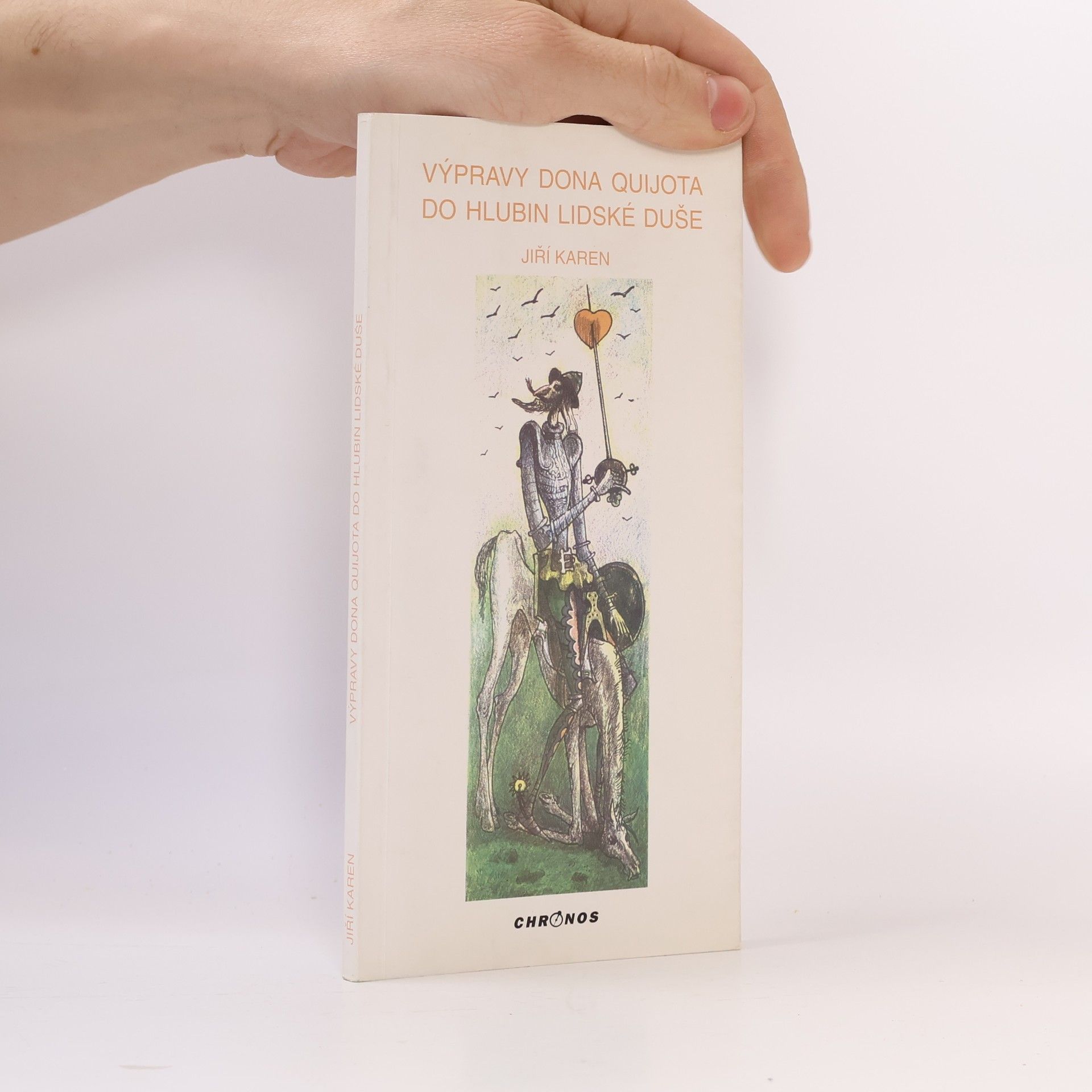 Jiří Karen Výpravy dona Quijota do hlubin lidské duše