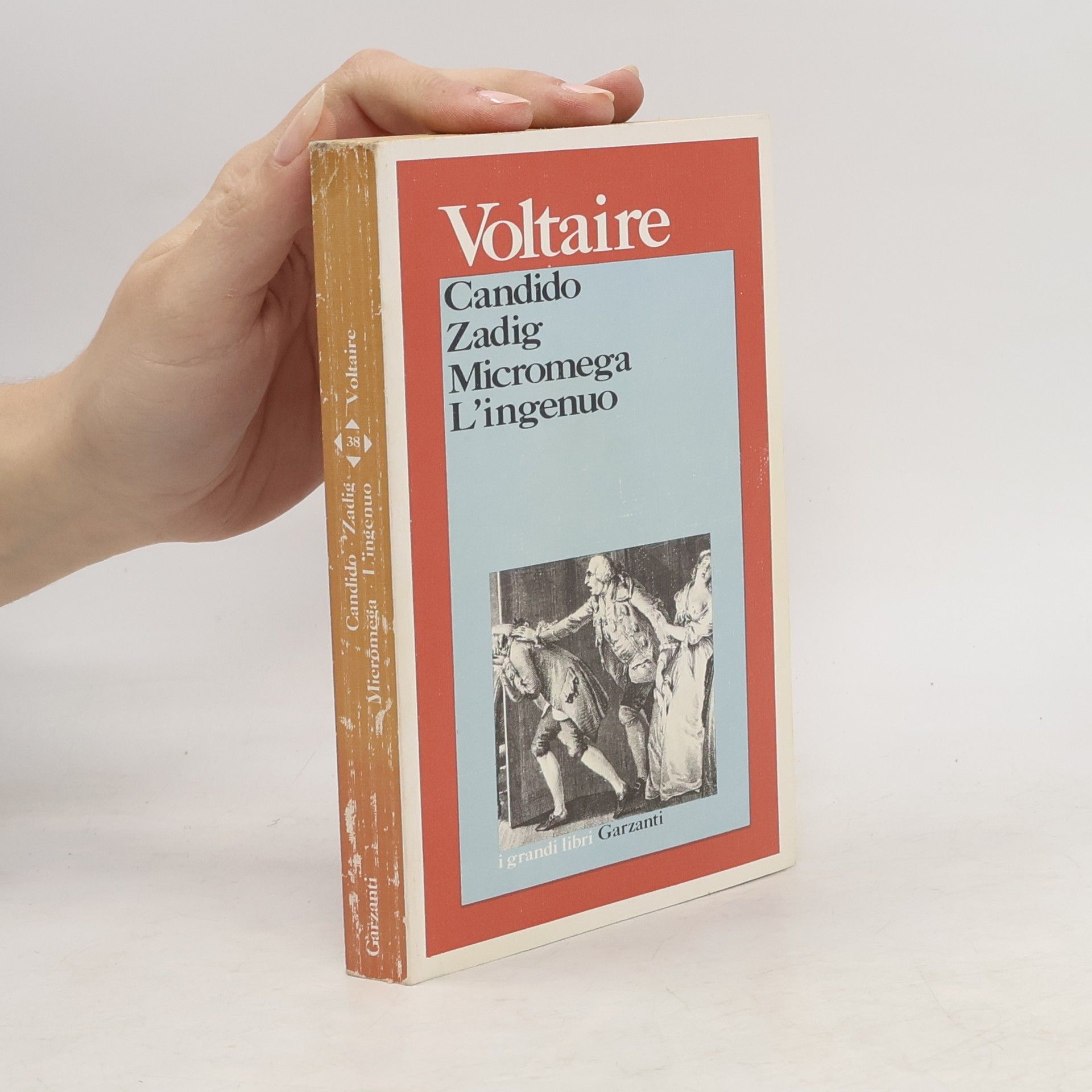 Maria Moneti I grandi libri Garzanti - 38: Candido - Zadig - Micromega - L'ingenuo