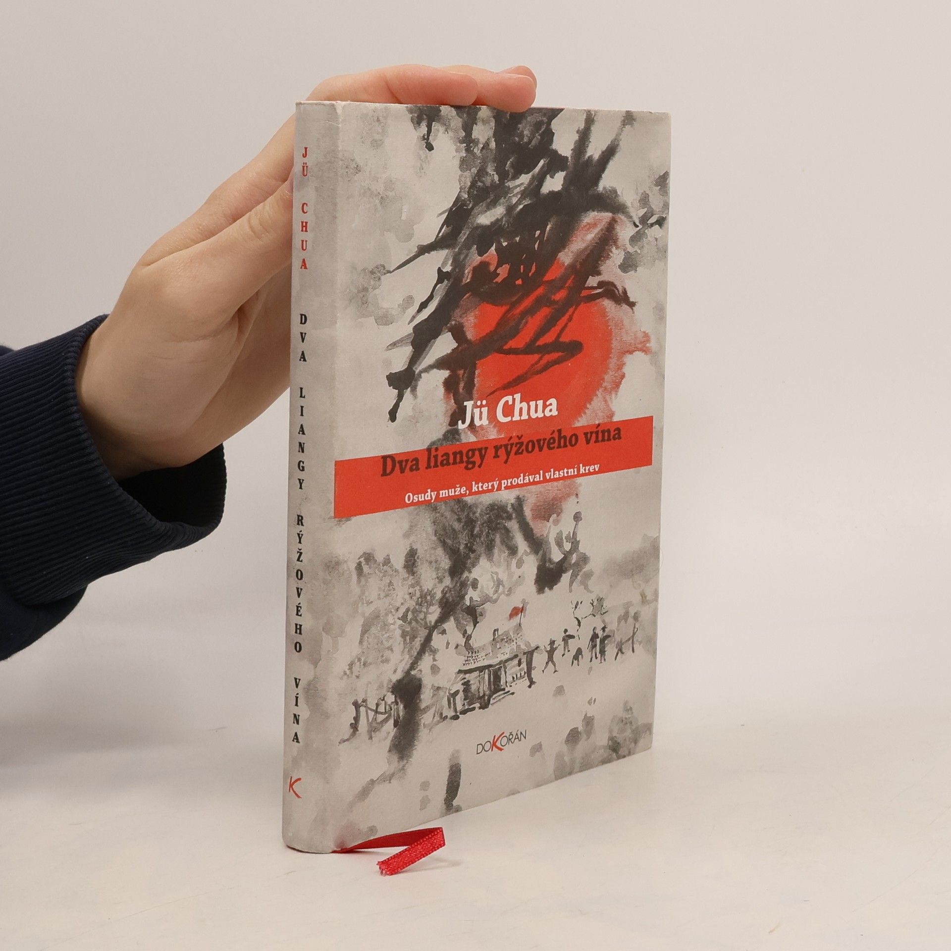 余华 Dva liangy rýžového vína: Osudy muže, který prodával vlastní krev