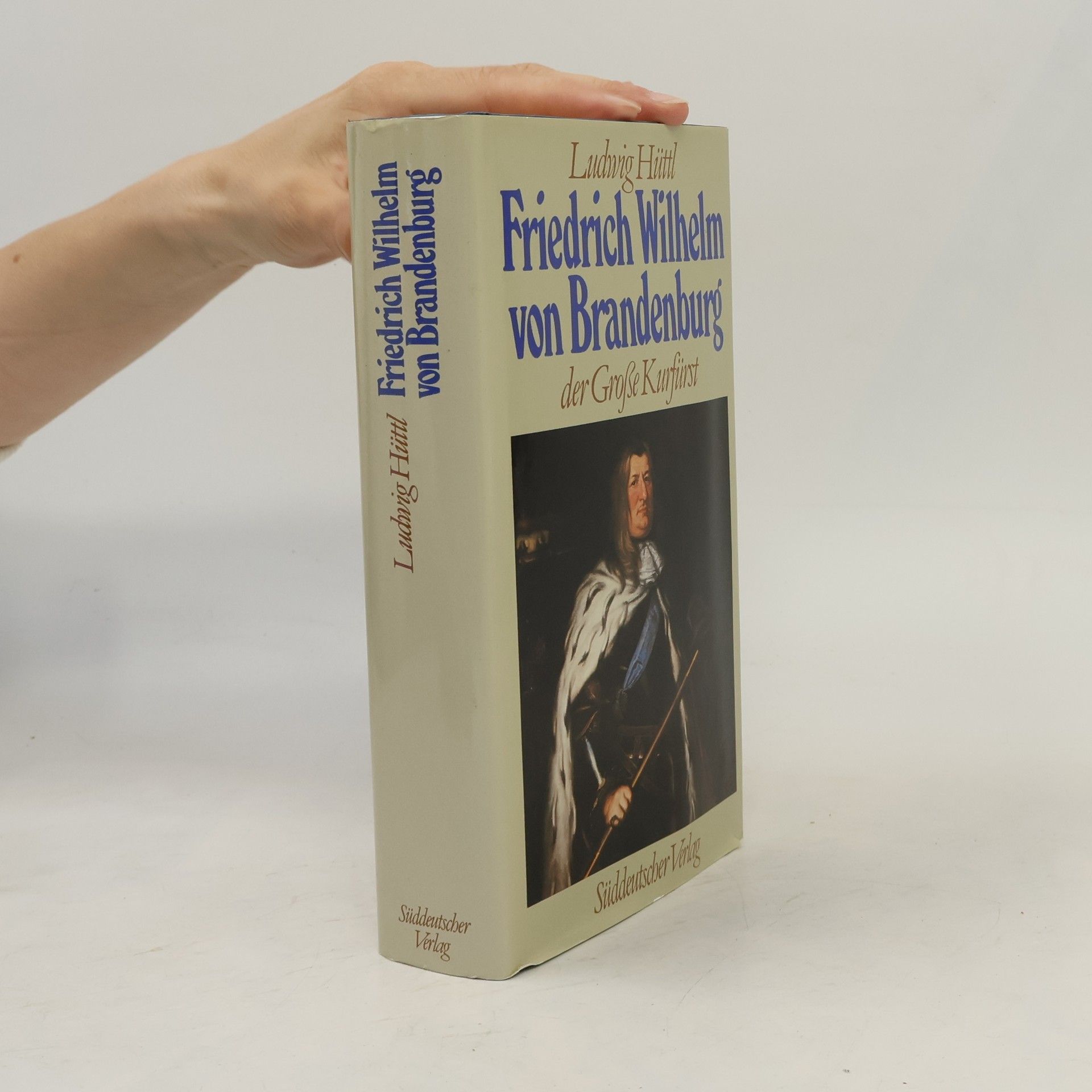 Ludwig Hüttl Friedrich Wilhelm von Brandenburg