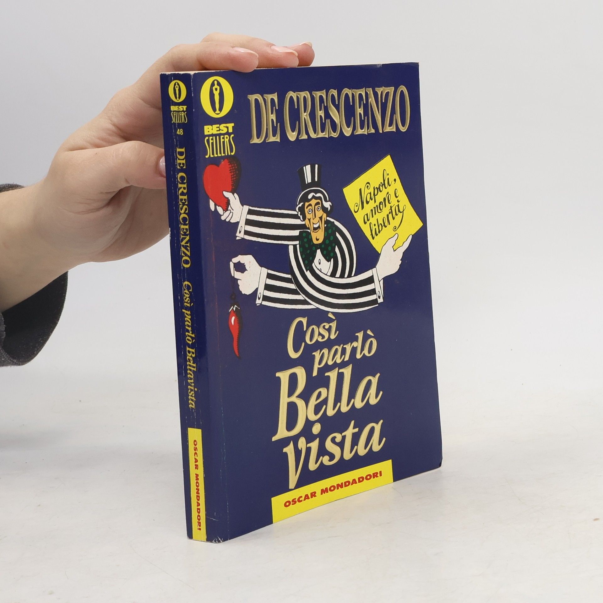 Luciano De Crescenzo Cosí parló Bellavista. Napoli, amore e libertá