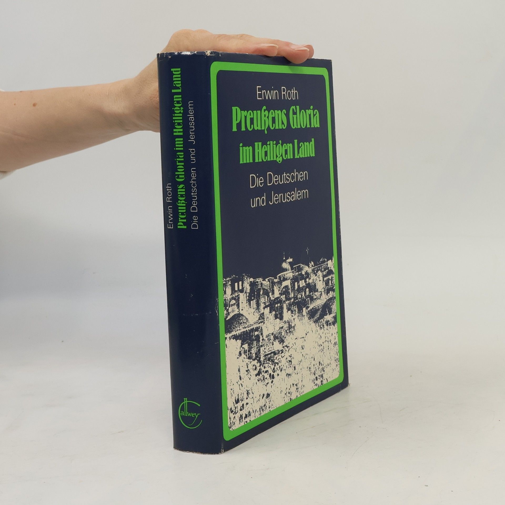 Erwin Roth Preussens Gloria im Heiligen Land