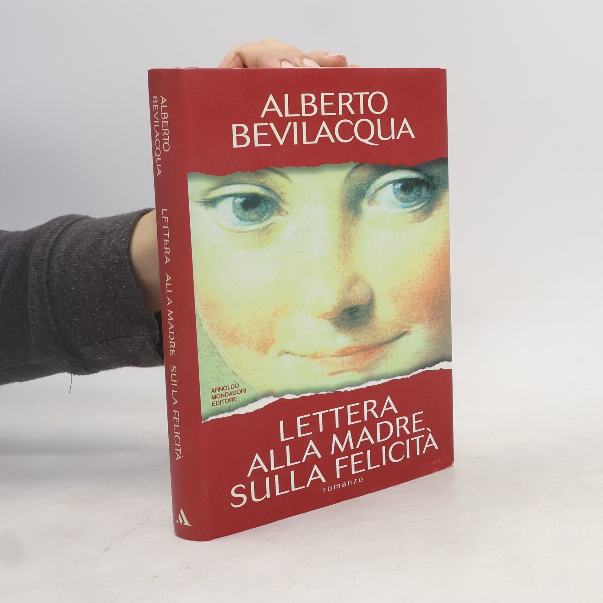 I libri di Alberto Bevilacqua: Lettera alla madre sulla felicità