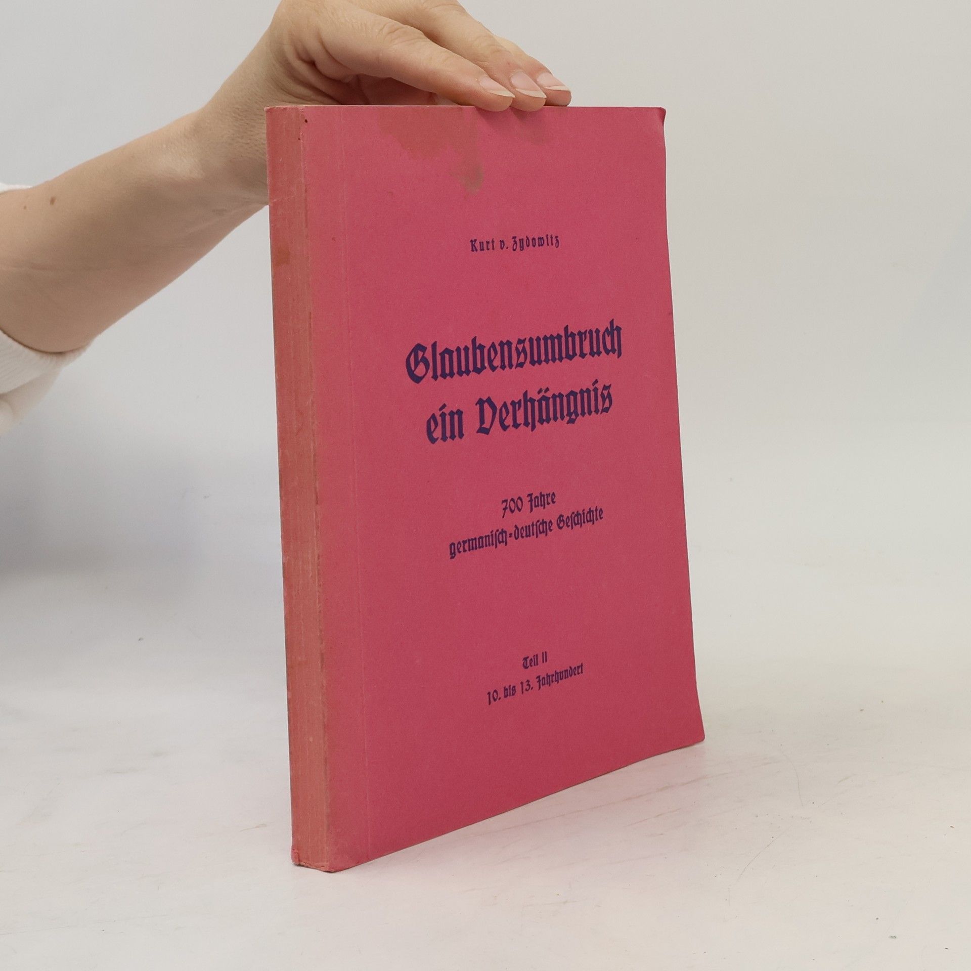 Kurt von Zydowitz Glaubensbruch ein Verhängnis