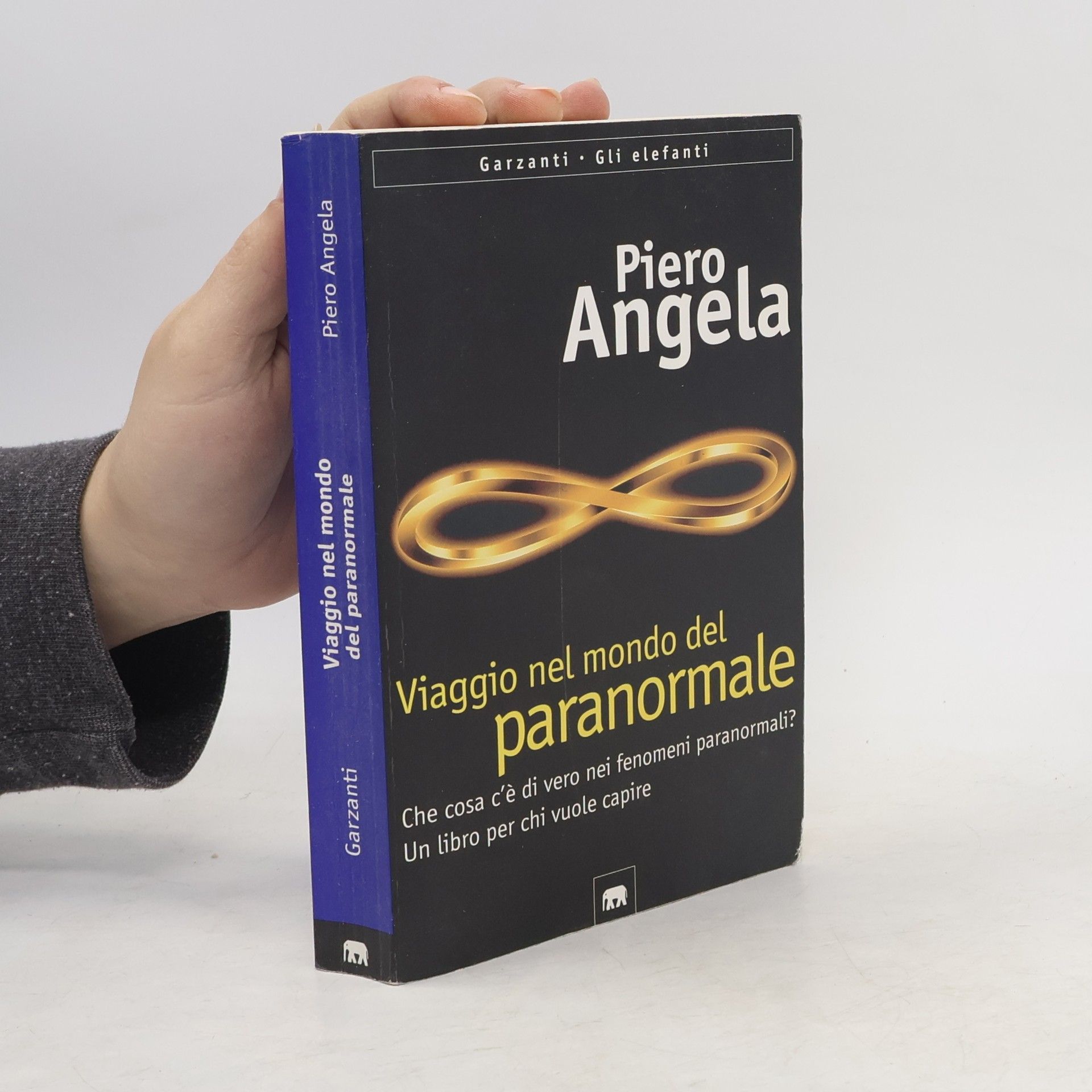 Piero Angela Gli elefanti: Viaggio nel mondo del paranormale. Indagine sulla parapsicologia