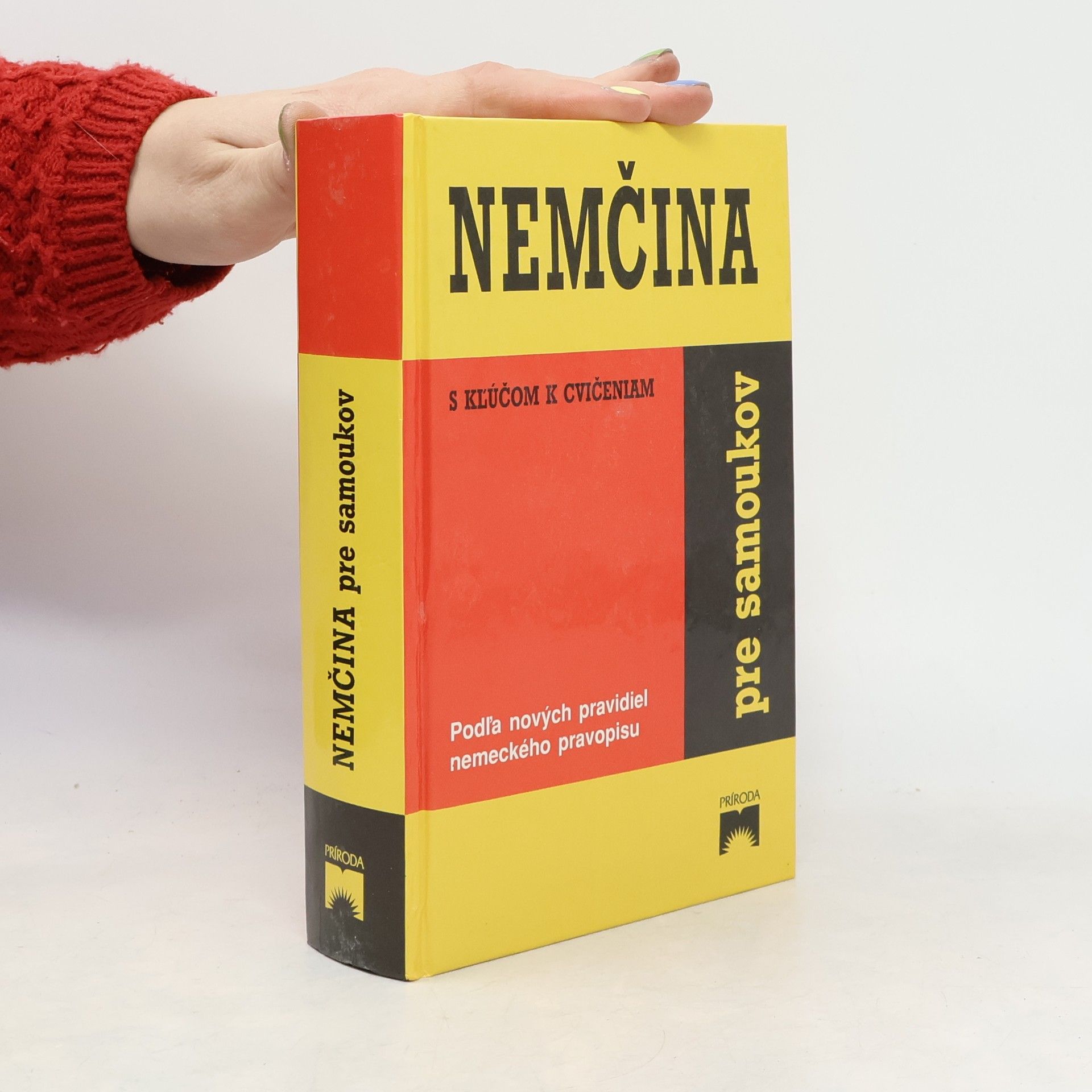 Kettnerová Drahomíra Bendová Veronika Nemčina pre samoukov s kľúčom k cvičeniam (Podľa nových pravidiel nemeckého pravopisu)