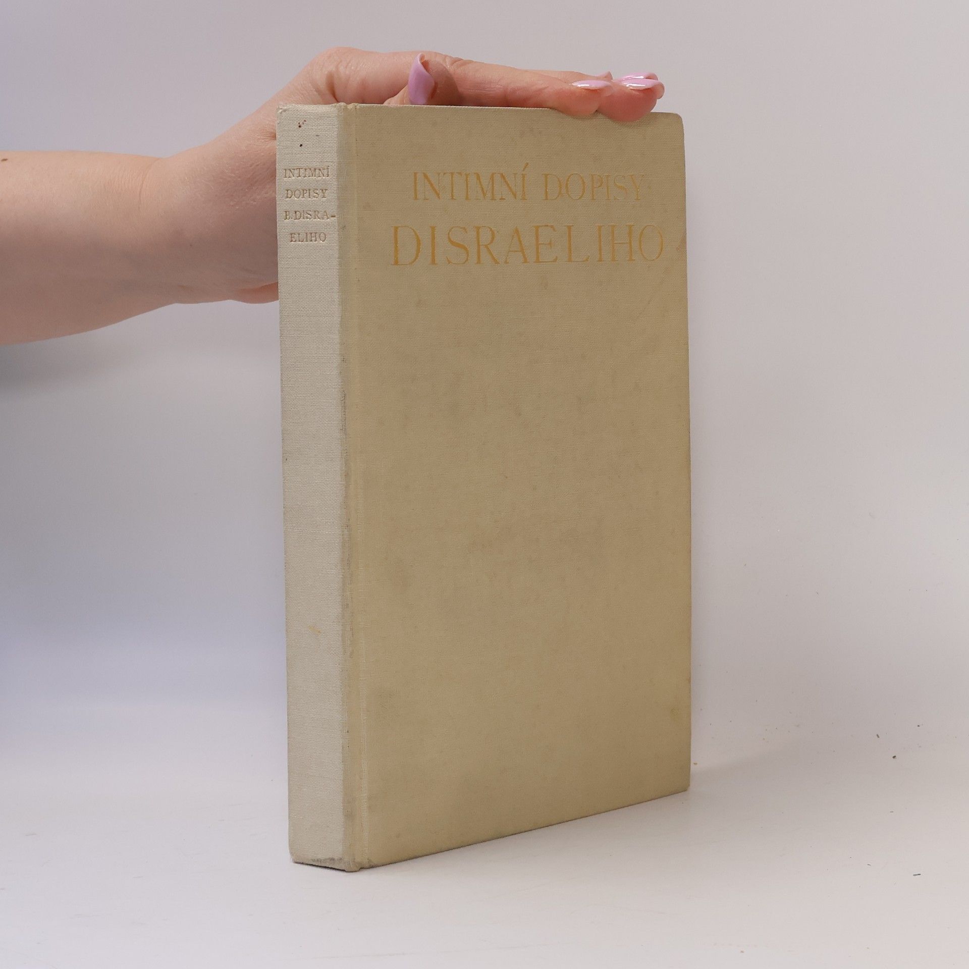 André Maurois Intimní dopisy Benjamina Disraeliho