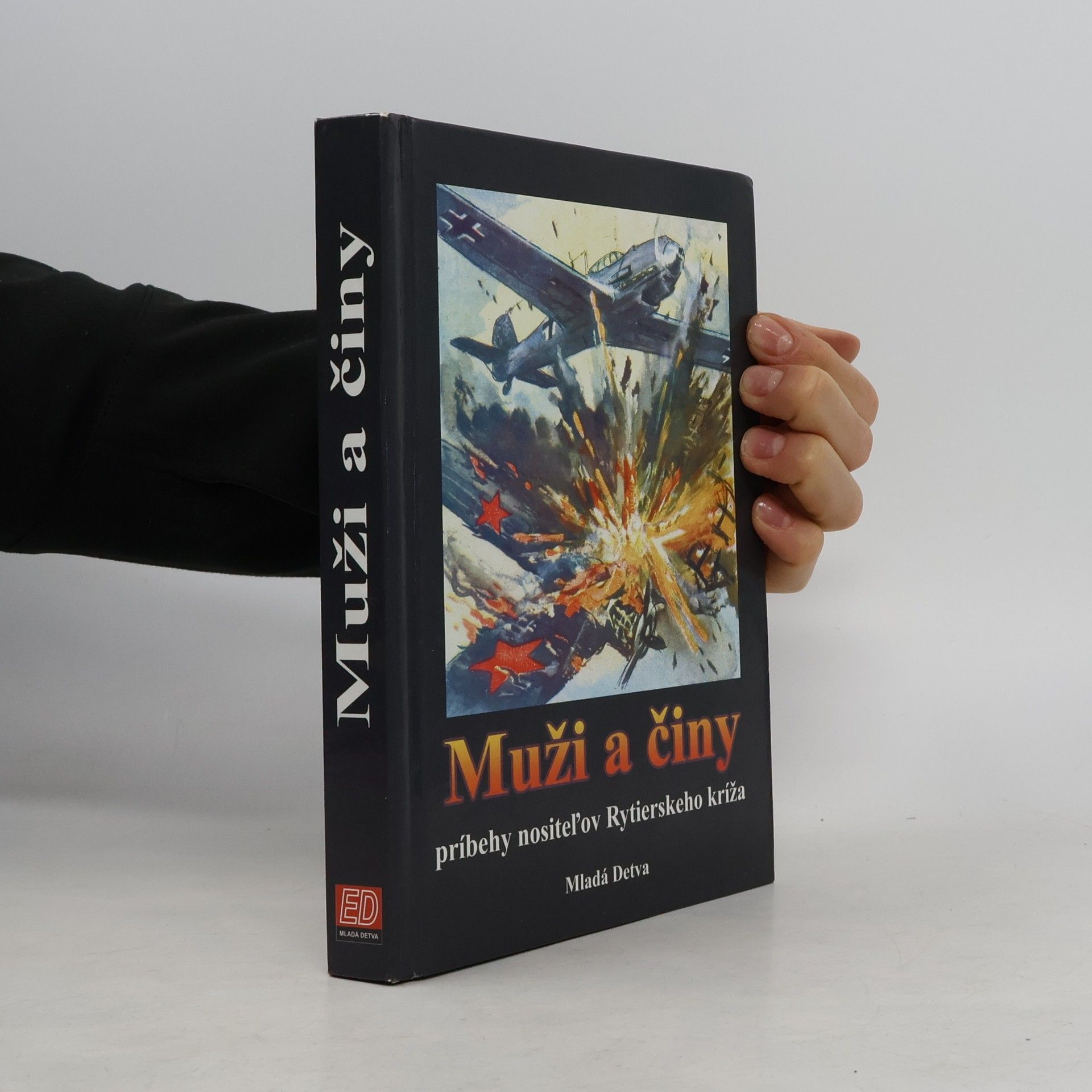 AA.VV. Muži a činy príbehy – nositeľov Rytierskeho kríža