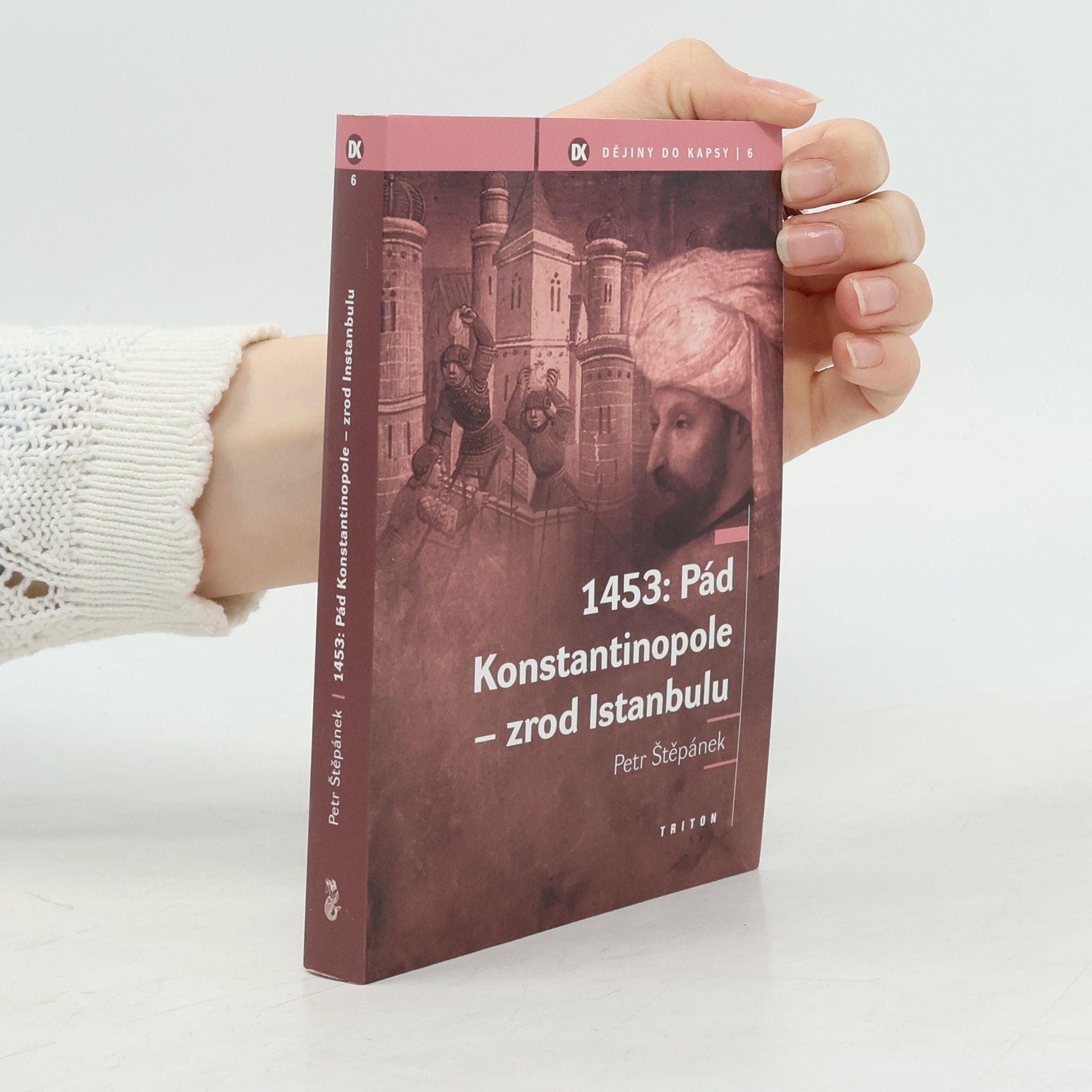 Petr Štěpánek 1453: Pád Konstantinopole - zrod Istanbulu