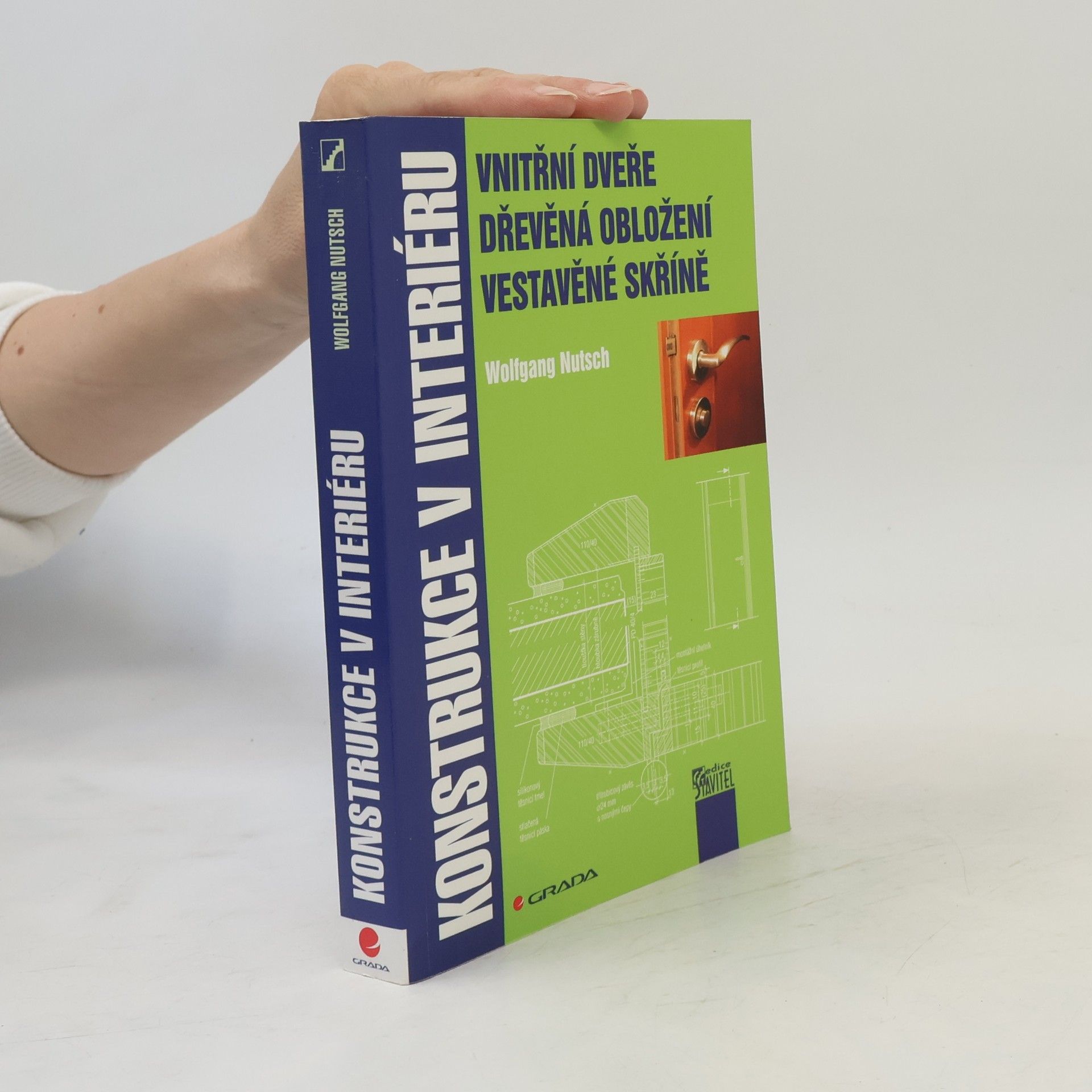 Wolfgang Nutsch Konstrukce v interiéru : vnitřní dveře, dřevěná obložení, vestavěné skříně