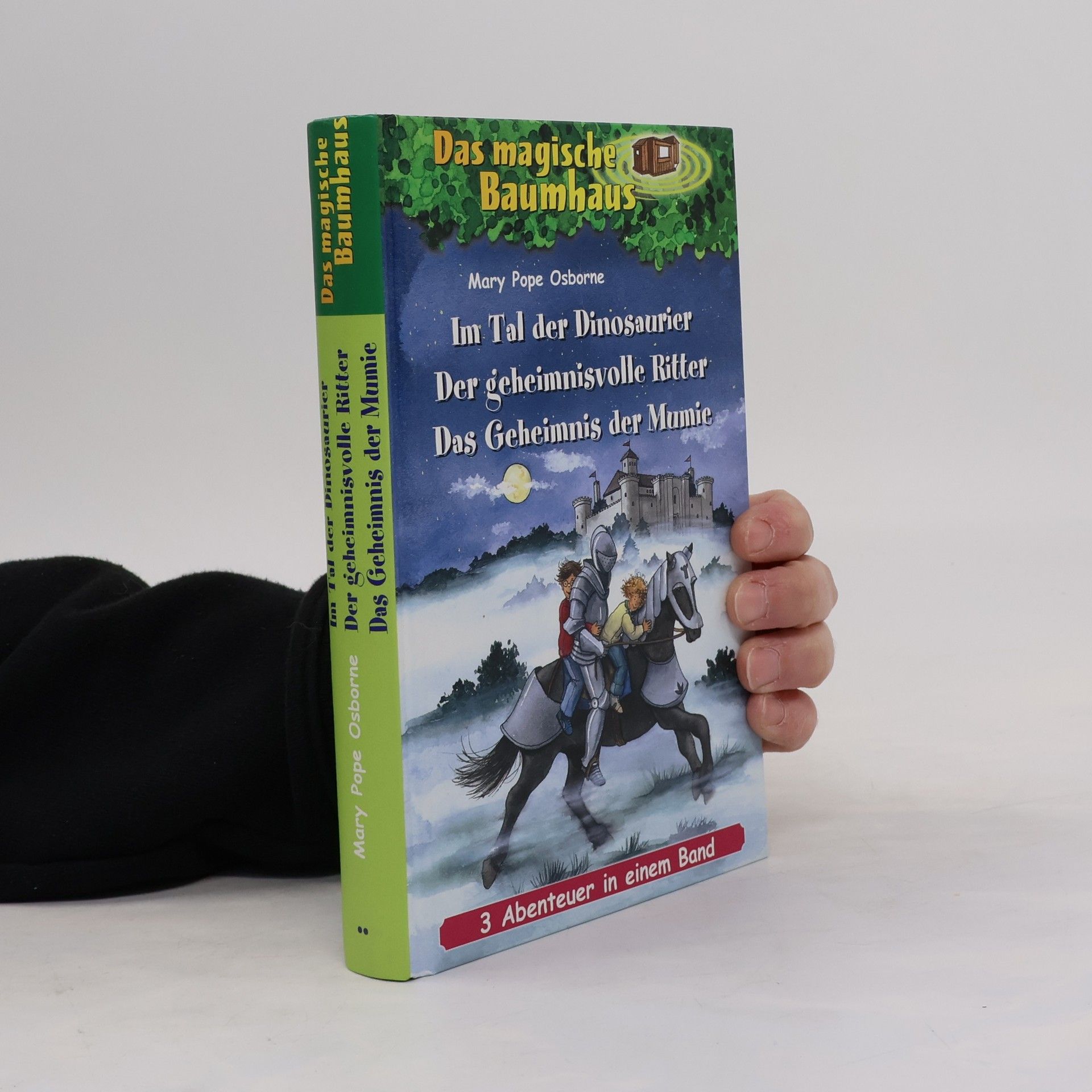 Mary Pope Osborne Im Tal der Dinosaurier, Der geheimnisvolle Ritter, a Das Geheimnis der Mumie