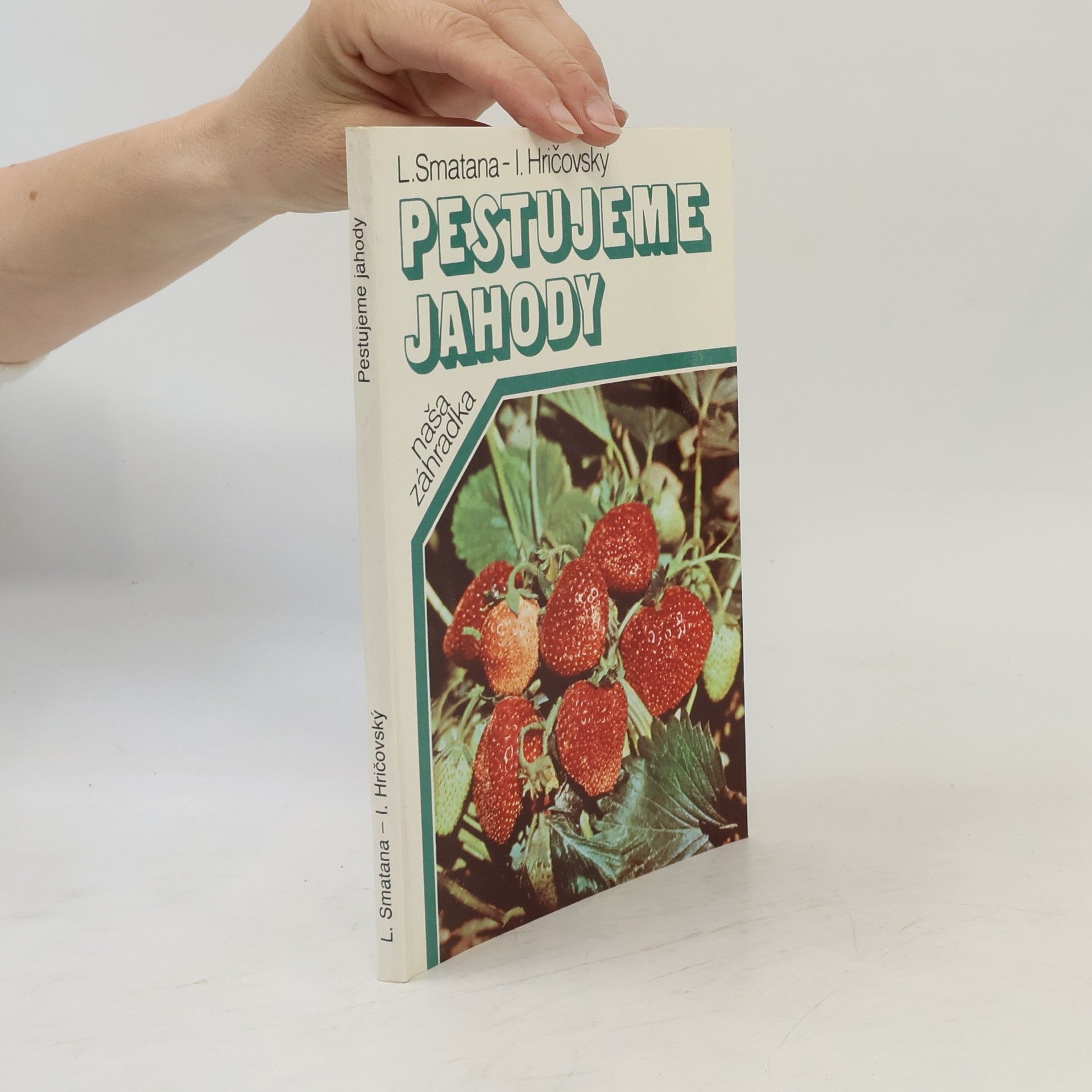 Ivan Hričovský Pestujeme jahody