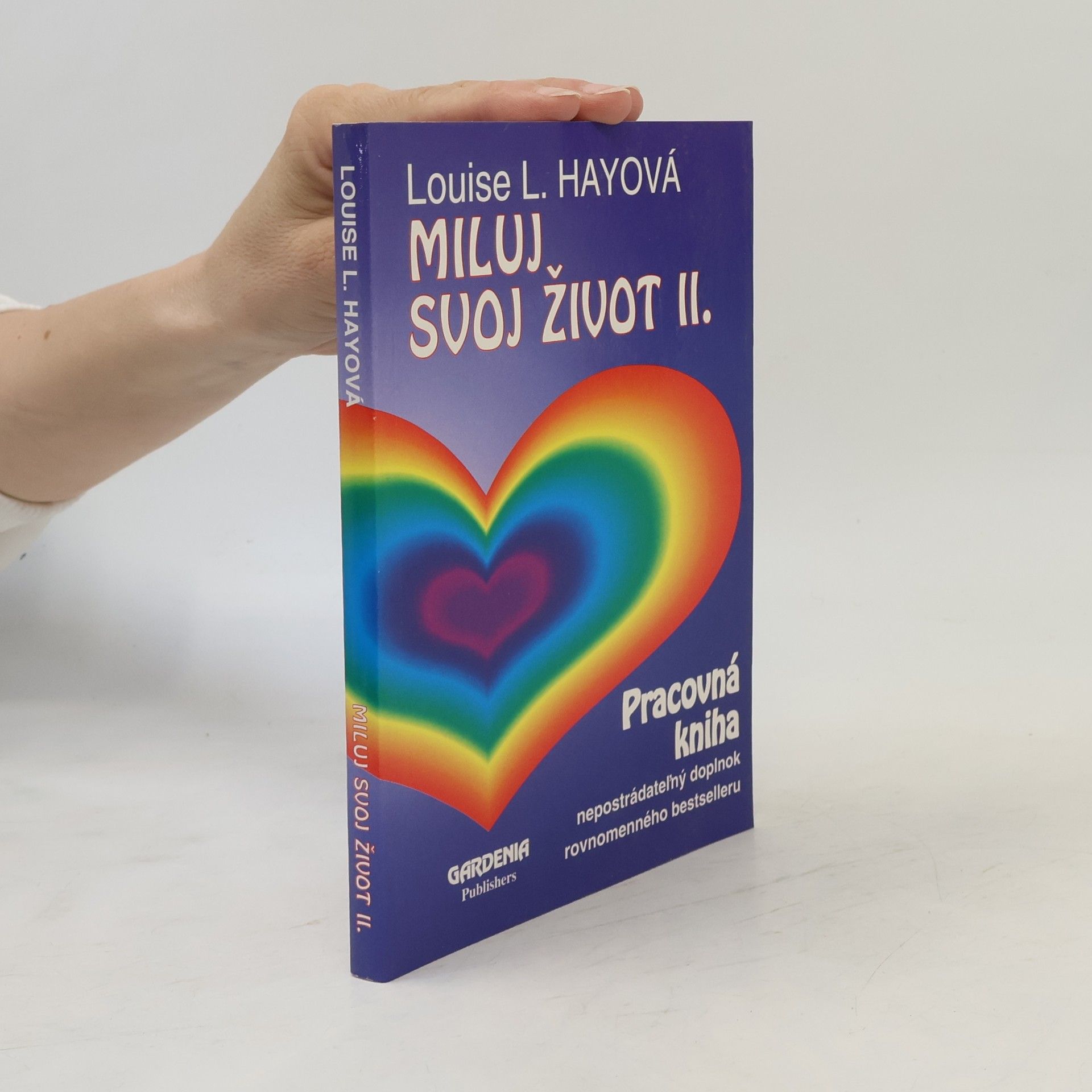 Louise Lynn Hay Miluj svoj život II. - pracovná kniha