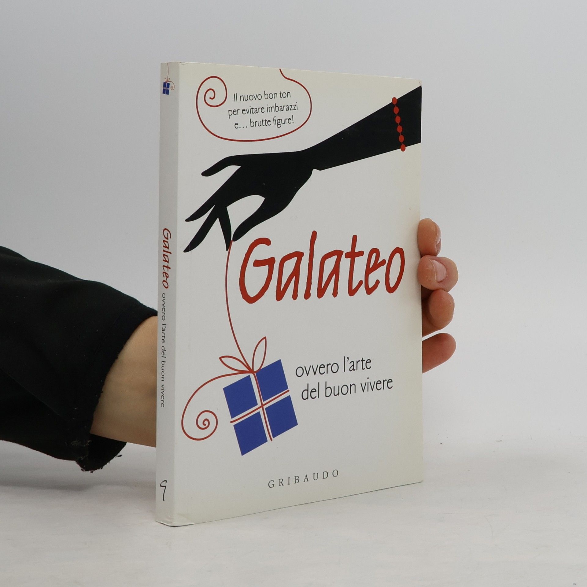 Kolektiv autorů Galateo ovvero l'arte del buon vivere