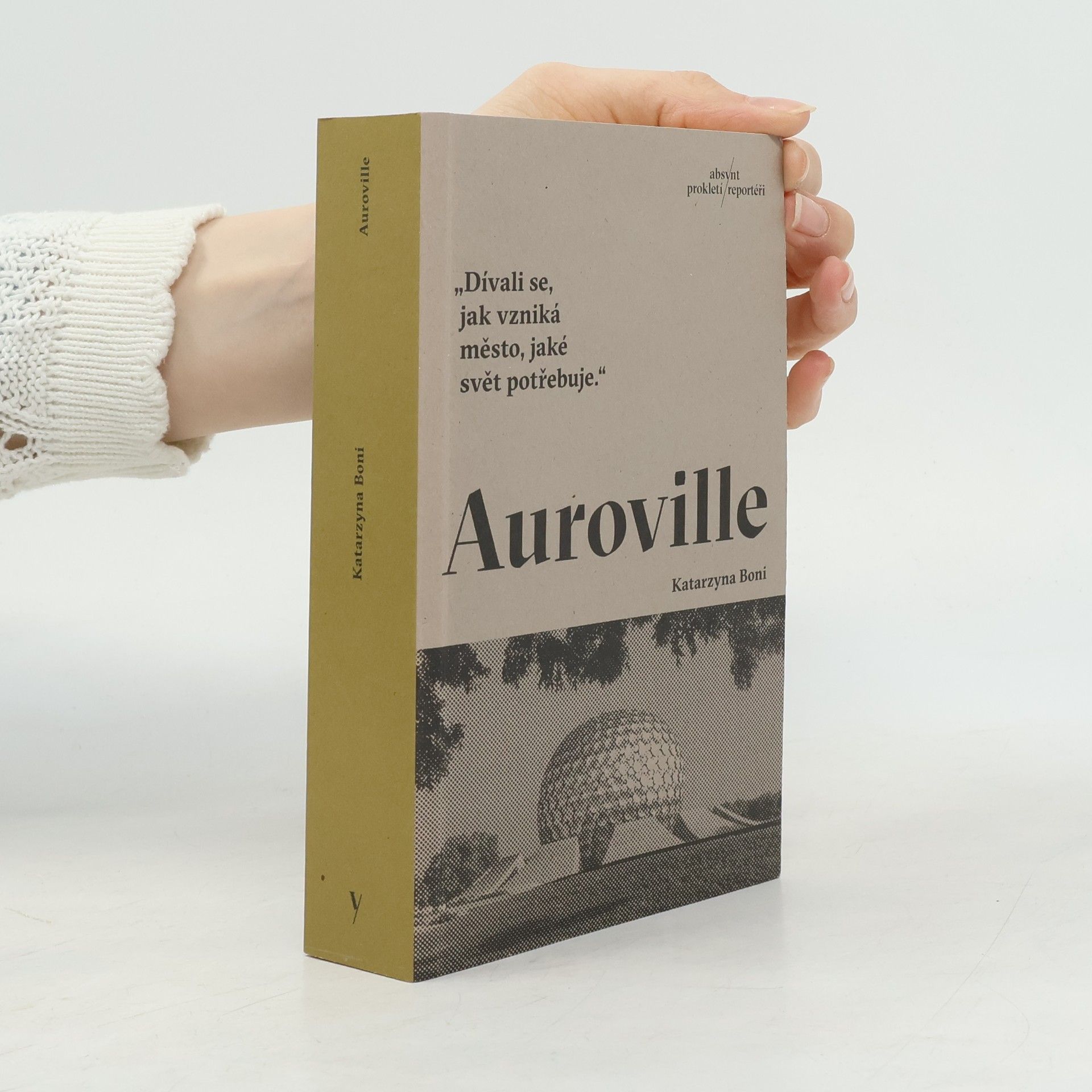 Katarzyna Boni Auroville. Město ze snů