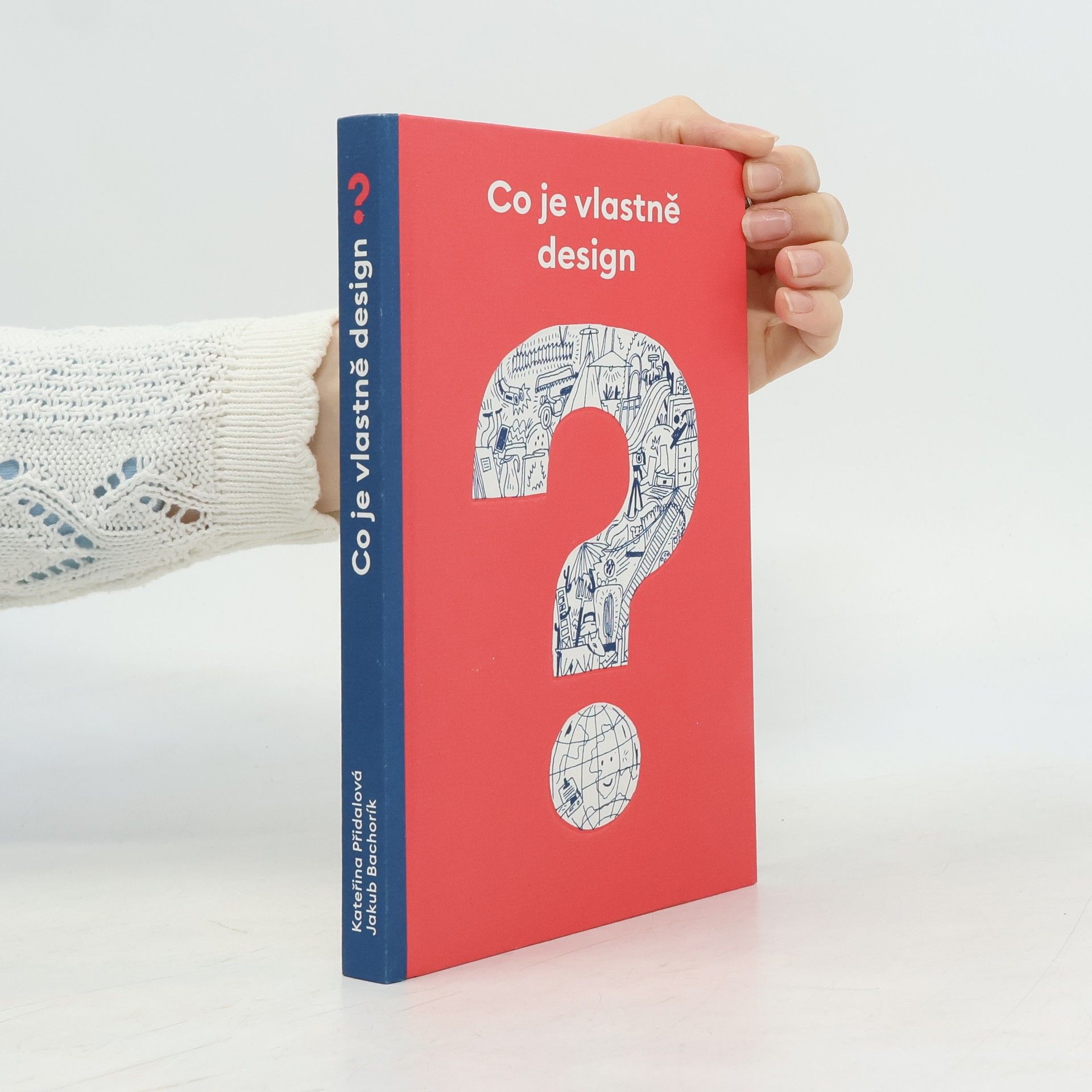 Kateřina Přidalová Co je vlastně design?