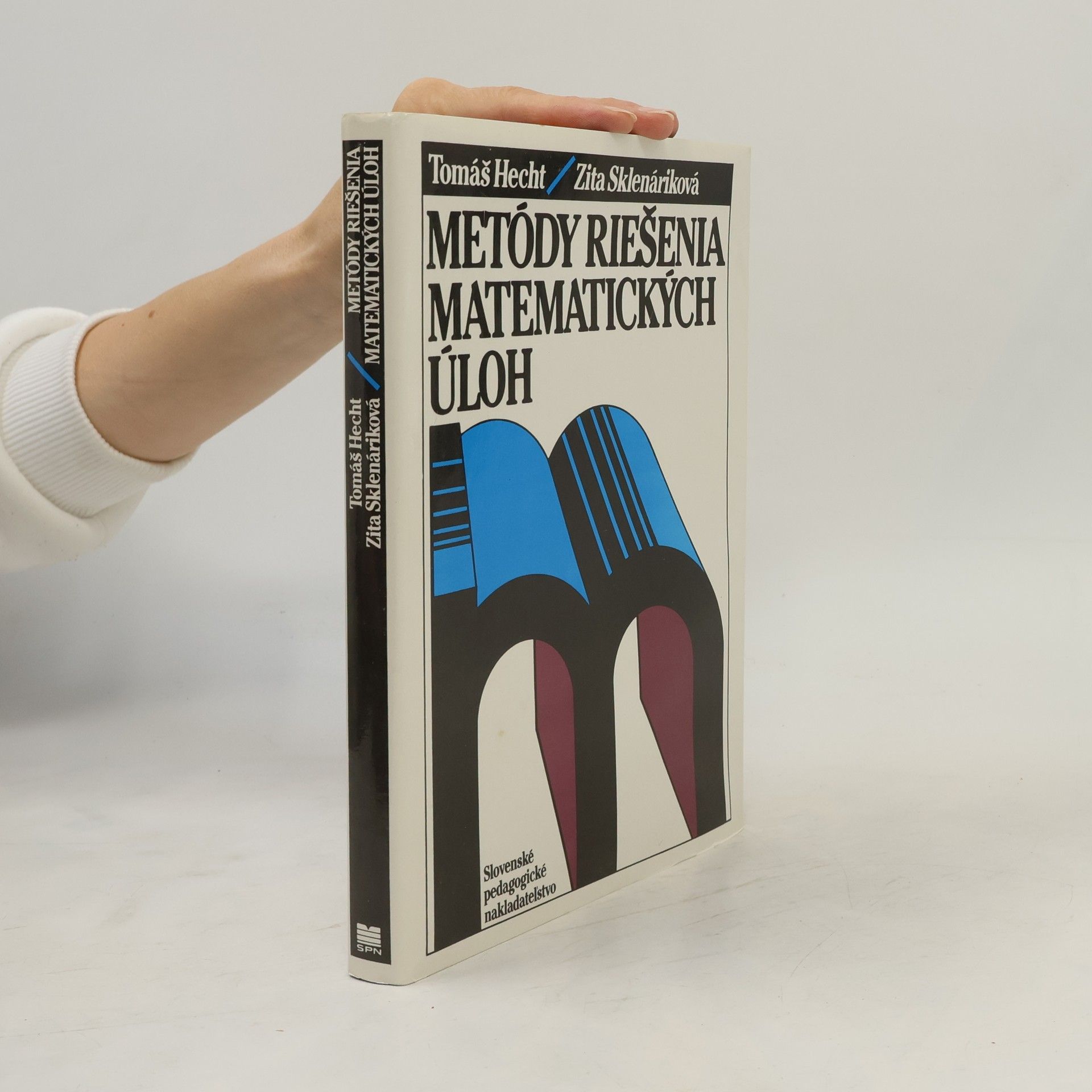 Zita Sklenáriková Metódy riešenia matematických úloh
