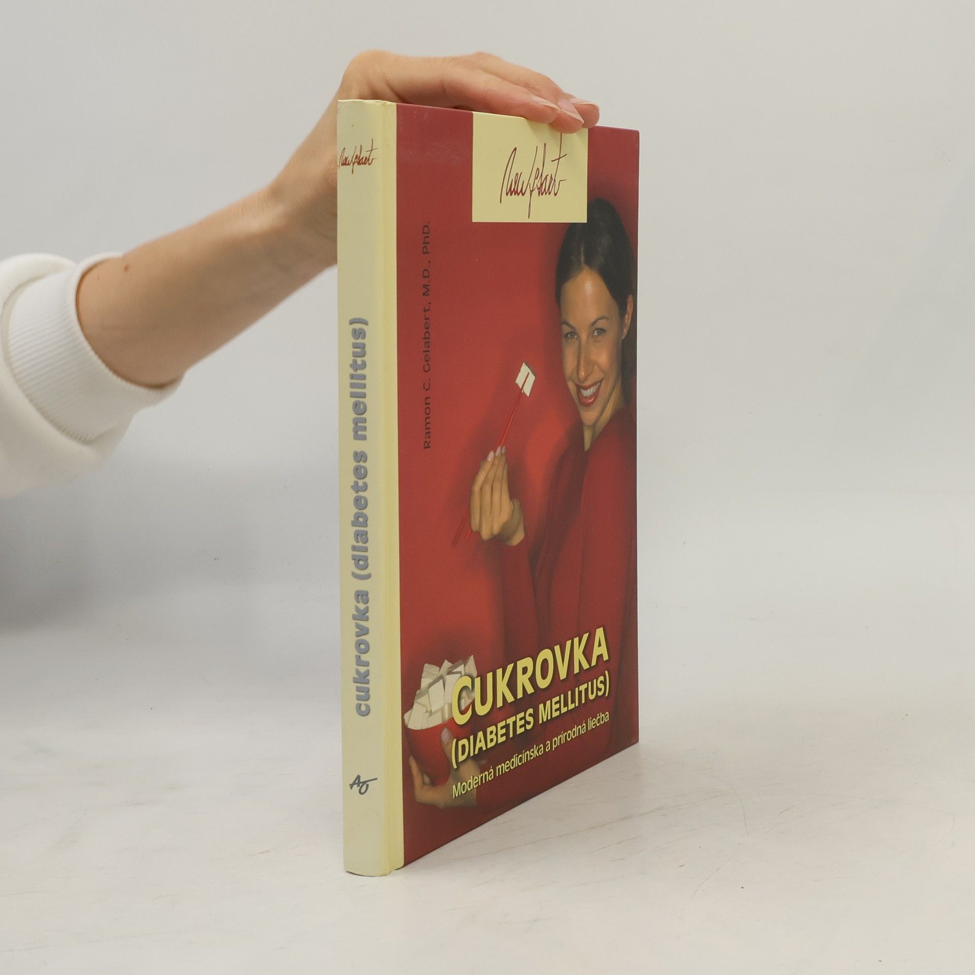Ramon C. Gelabert Cukrovka (diabetes mellitus) : Moderná medicínska a prírodná liečba