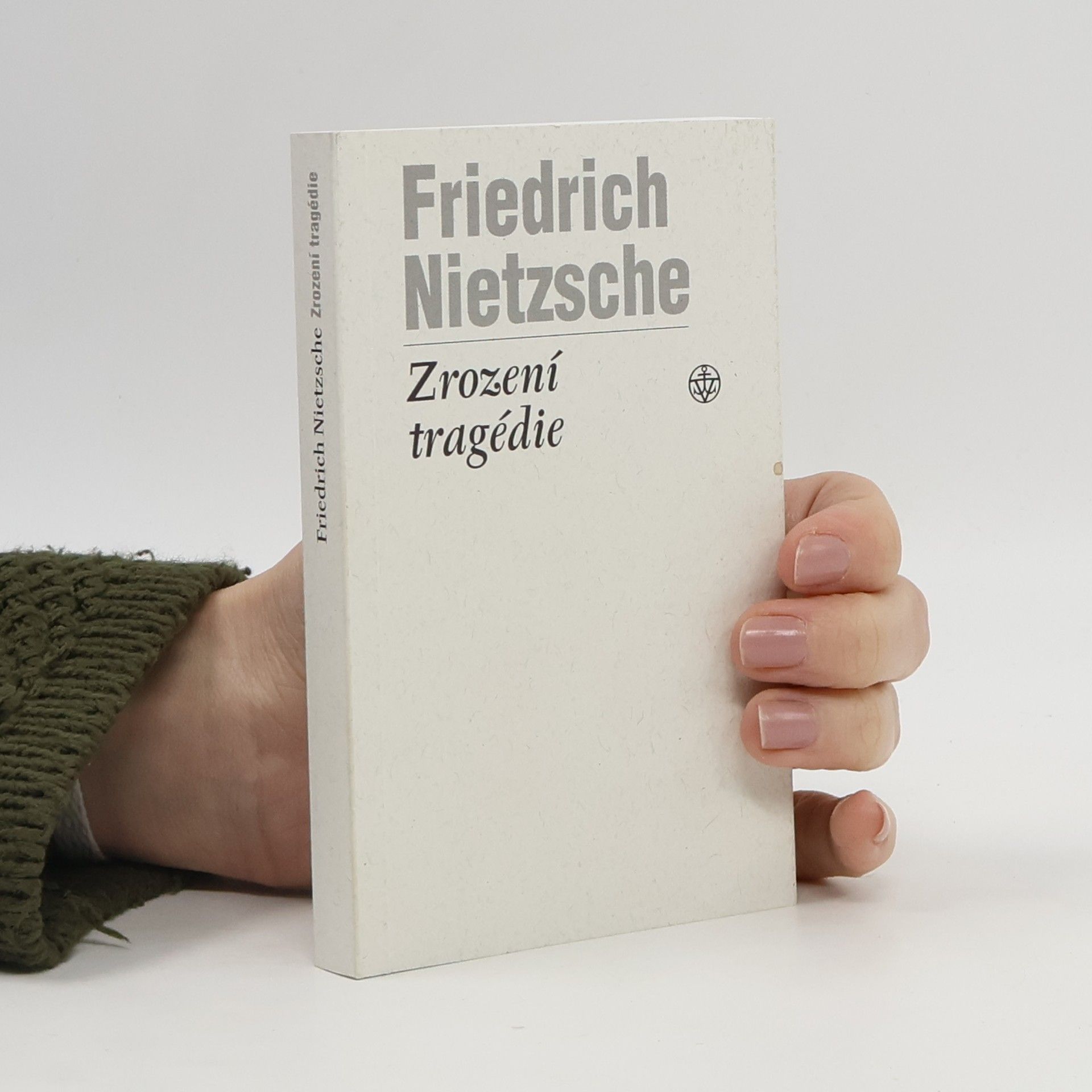 Friedrich Wilhelm Nietzsche Zrození tragédie