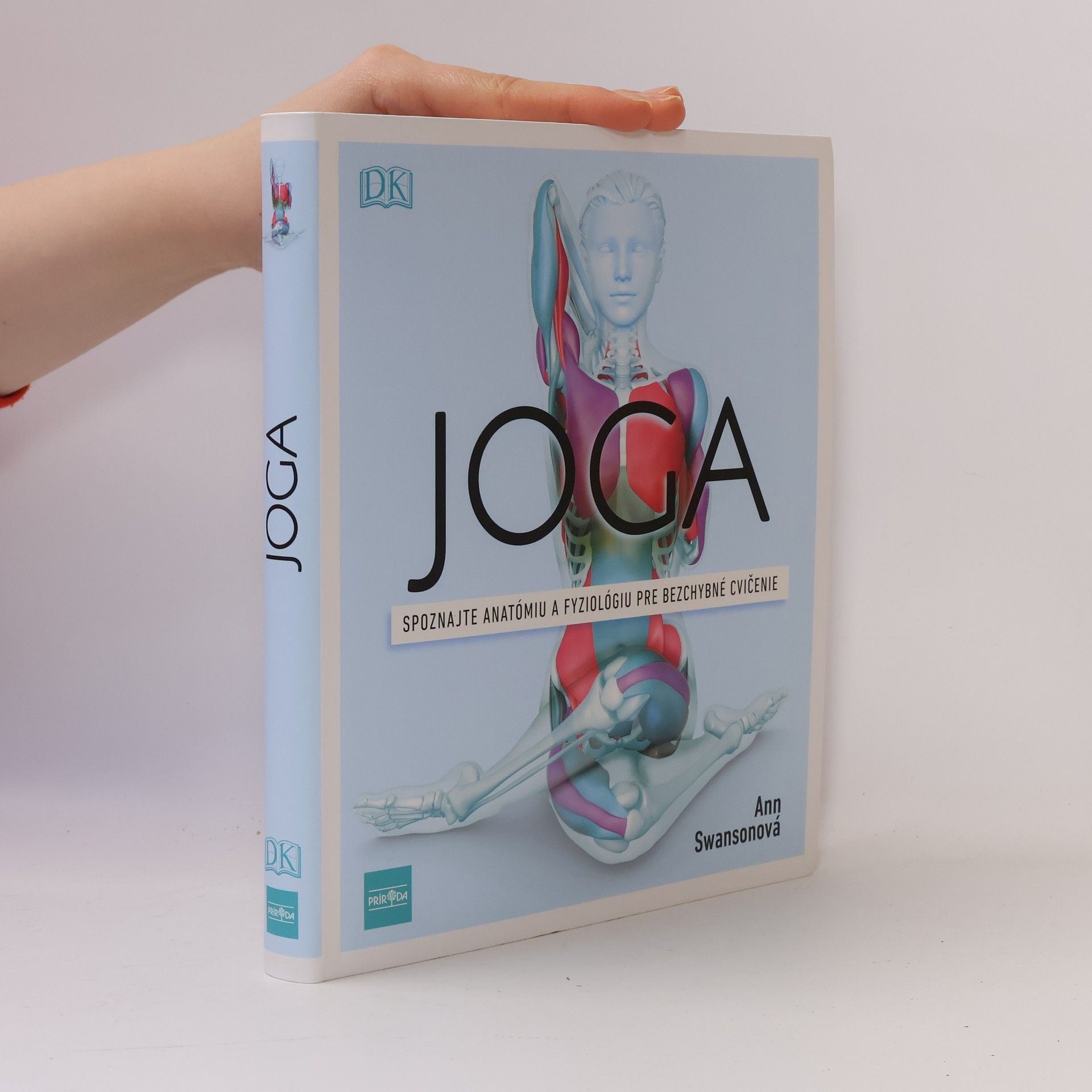 Ann Swanson Joga. Spoznajte anatómiu a fyziológiu pre bezchybné cvičenie