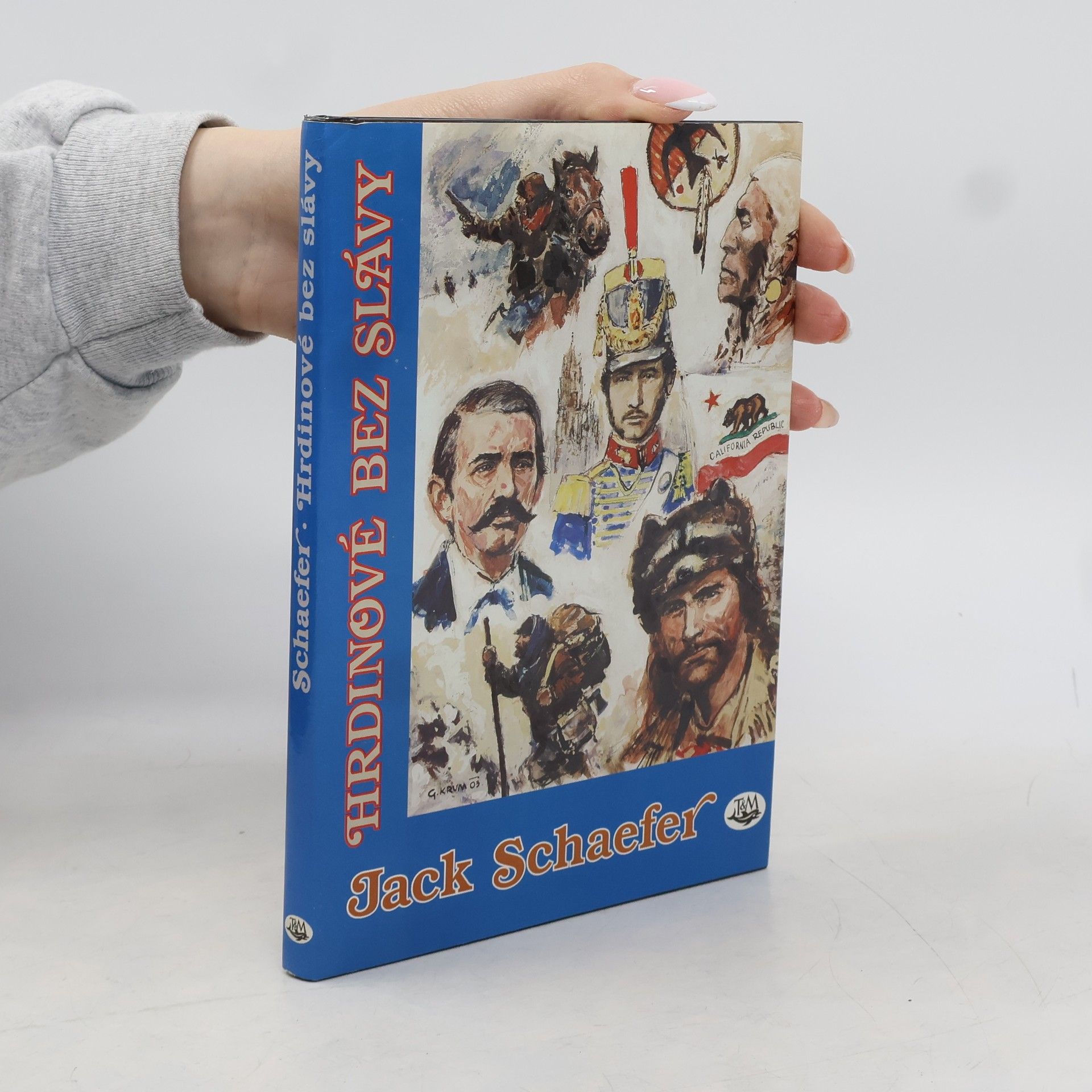 Jack Schaefer Hrdinové bez slávy