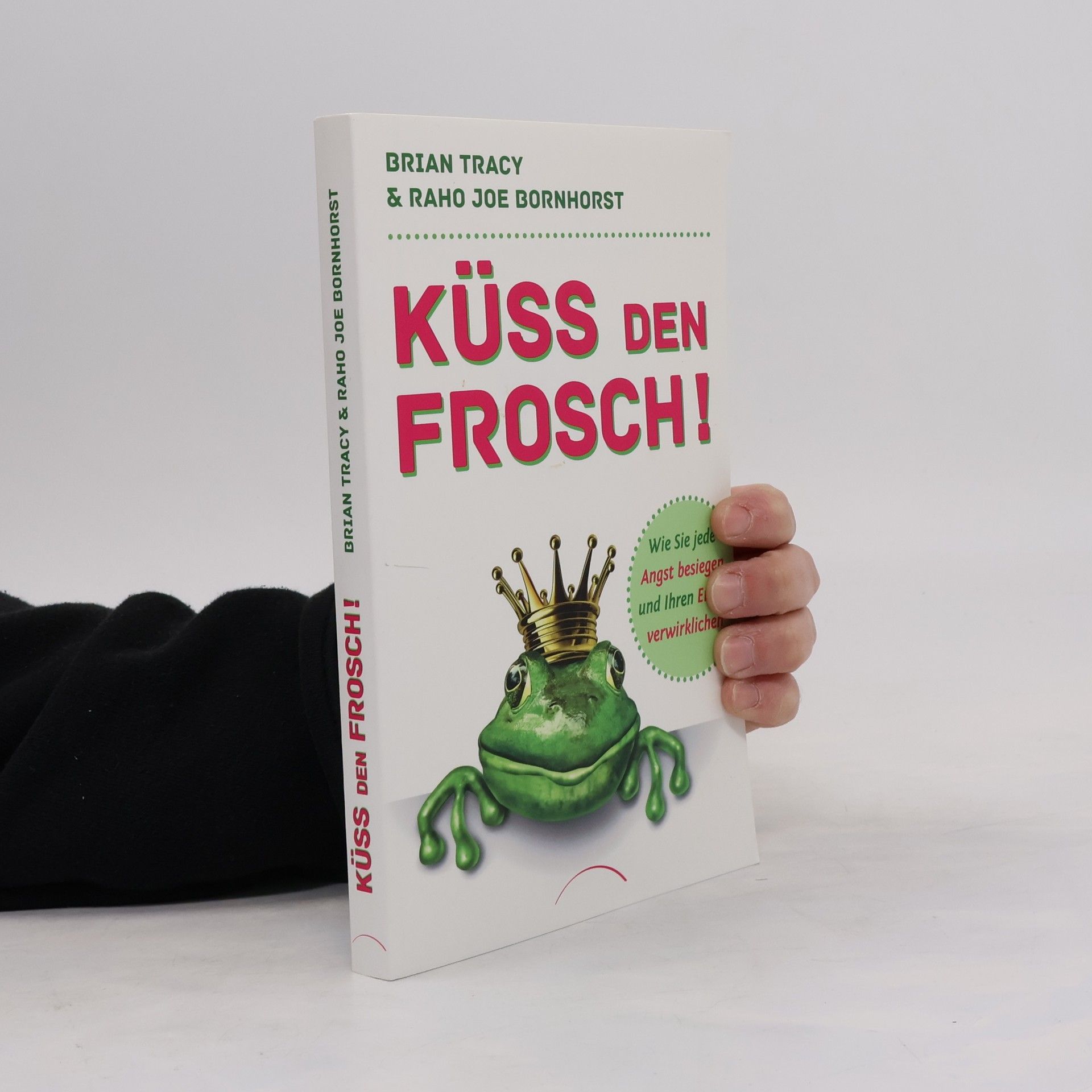 Brian Tracy Küss den Frosch !