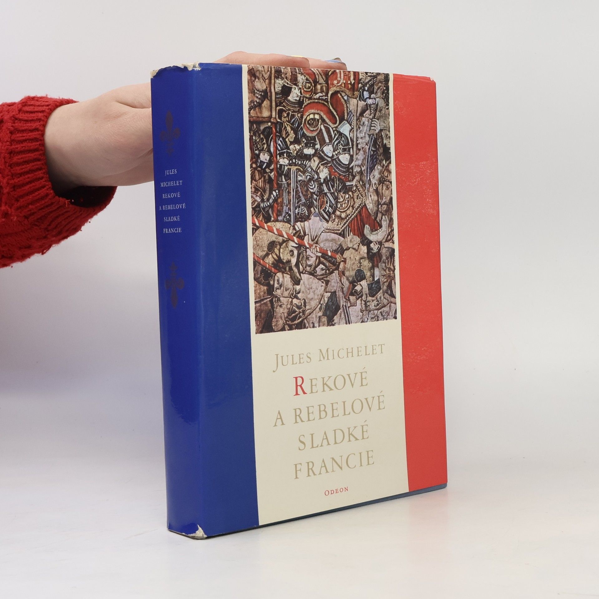 Jules Michelet Rekové a rebelové sladké Francie