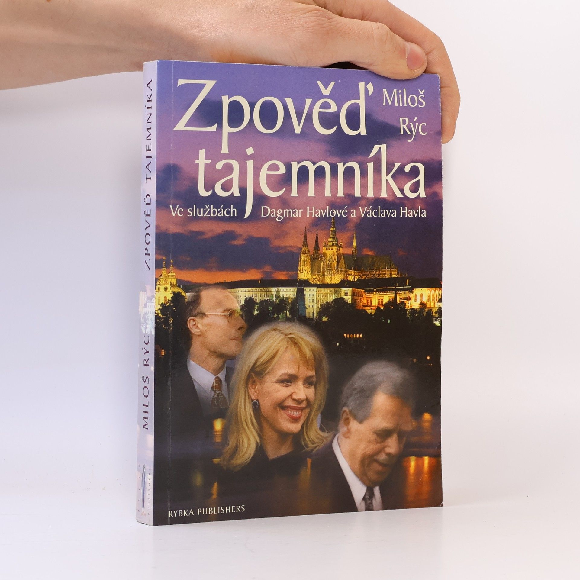 Zpověď tajemníka. Ve službách Dagmar Havlové a Václava Havla