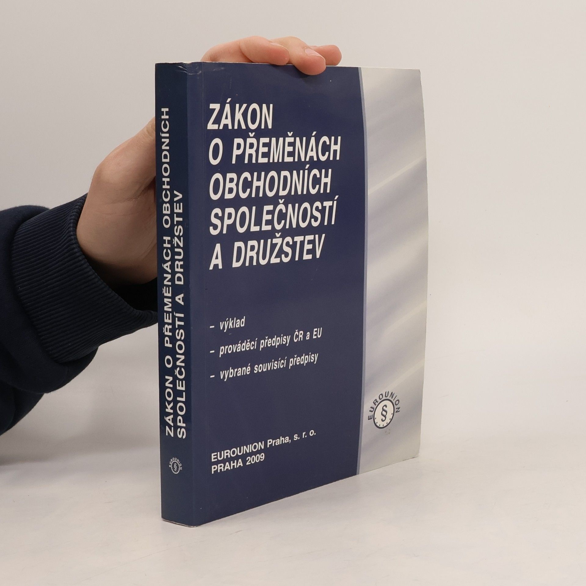 Přemysl Raban Zákon o přeměnách obchodních společností a družstev: Výklad, prováděcí předpisy ČR a EU, vybrané souvisící předpisy