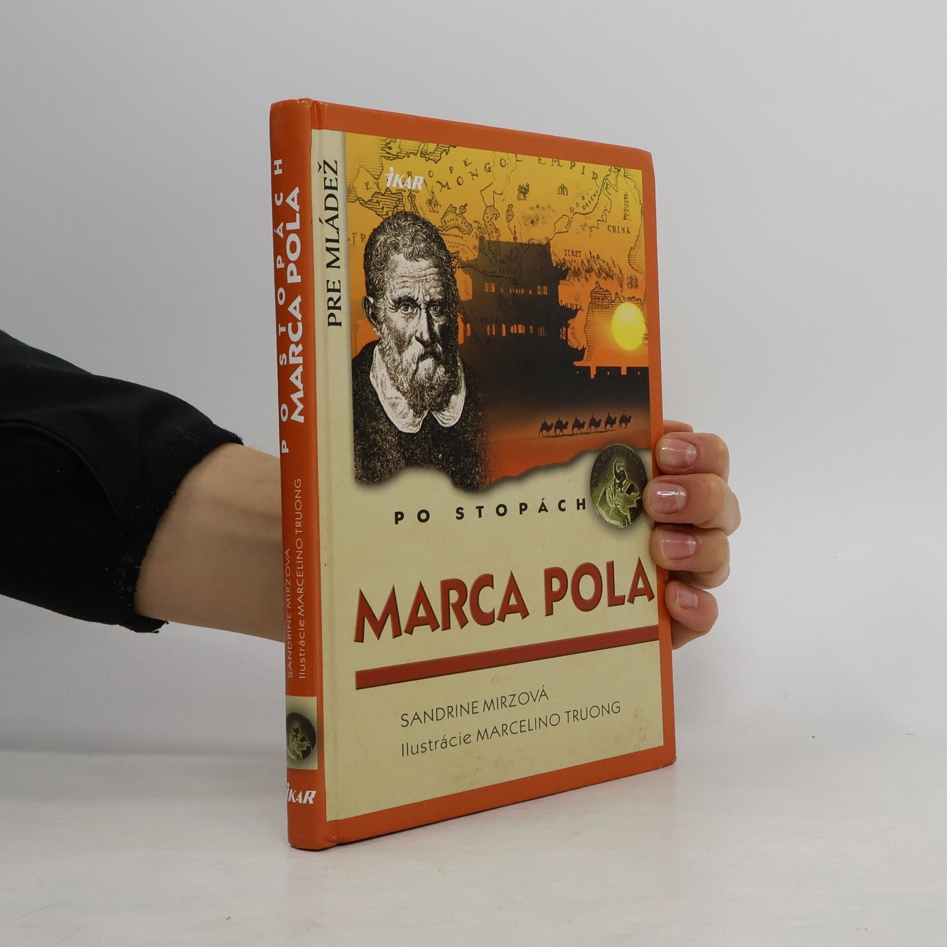 Sandrine Mirza Po stopách Marca Pola