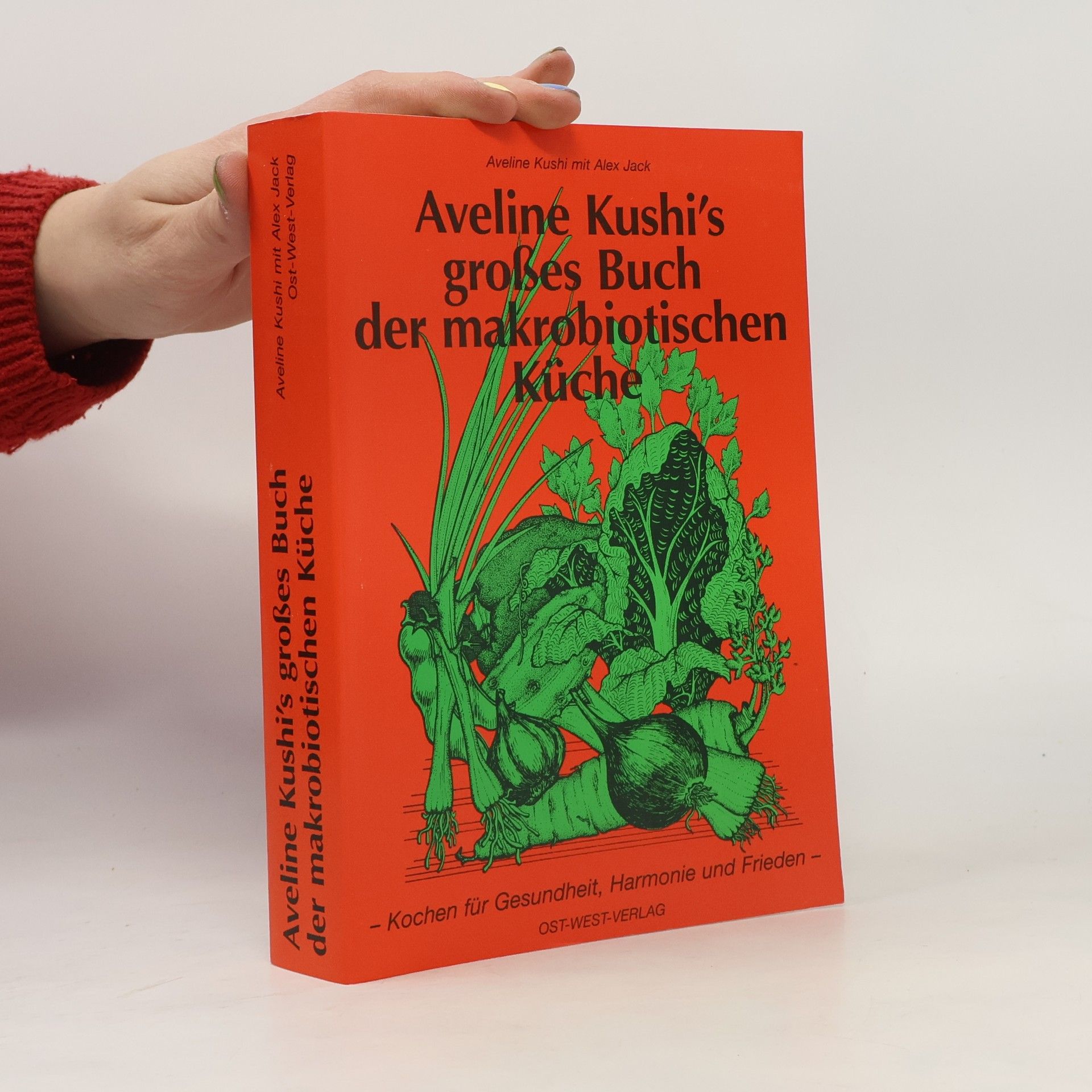Aveline Kushis̀ großes Buch der makrobiotischen Küche
