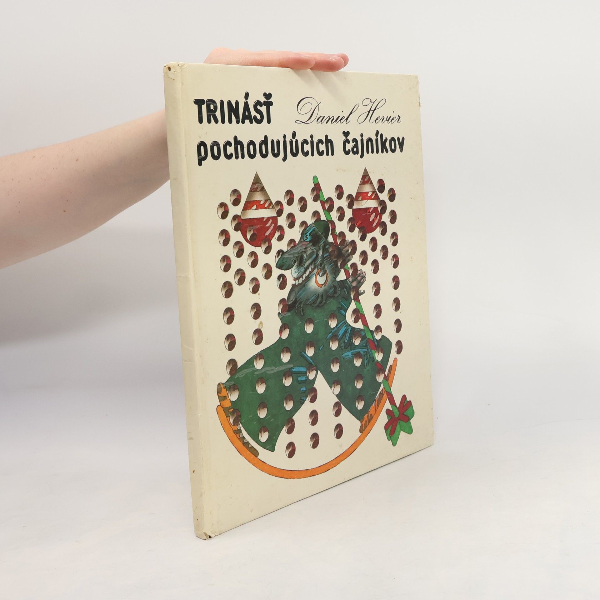 Daniel Hevier Trinásť pochodujúcich čajníkov
