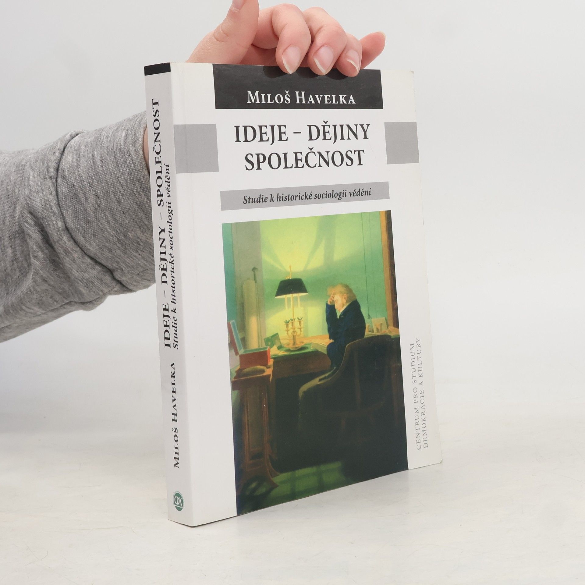 Miloš Havelka Ideje – dějiny – společnost