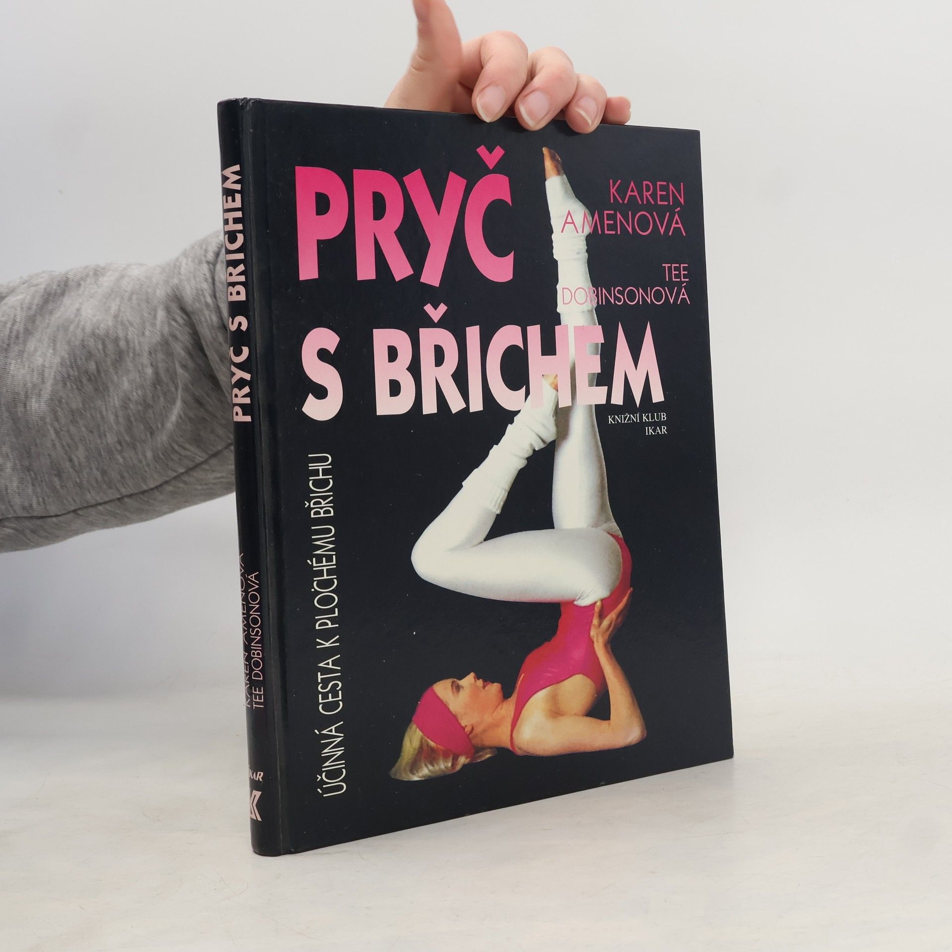 Karen Amen Pryč s břichem. Nejúčinnější cesta k plochému břichu