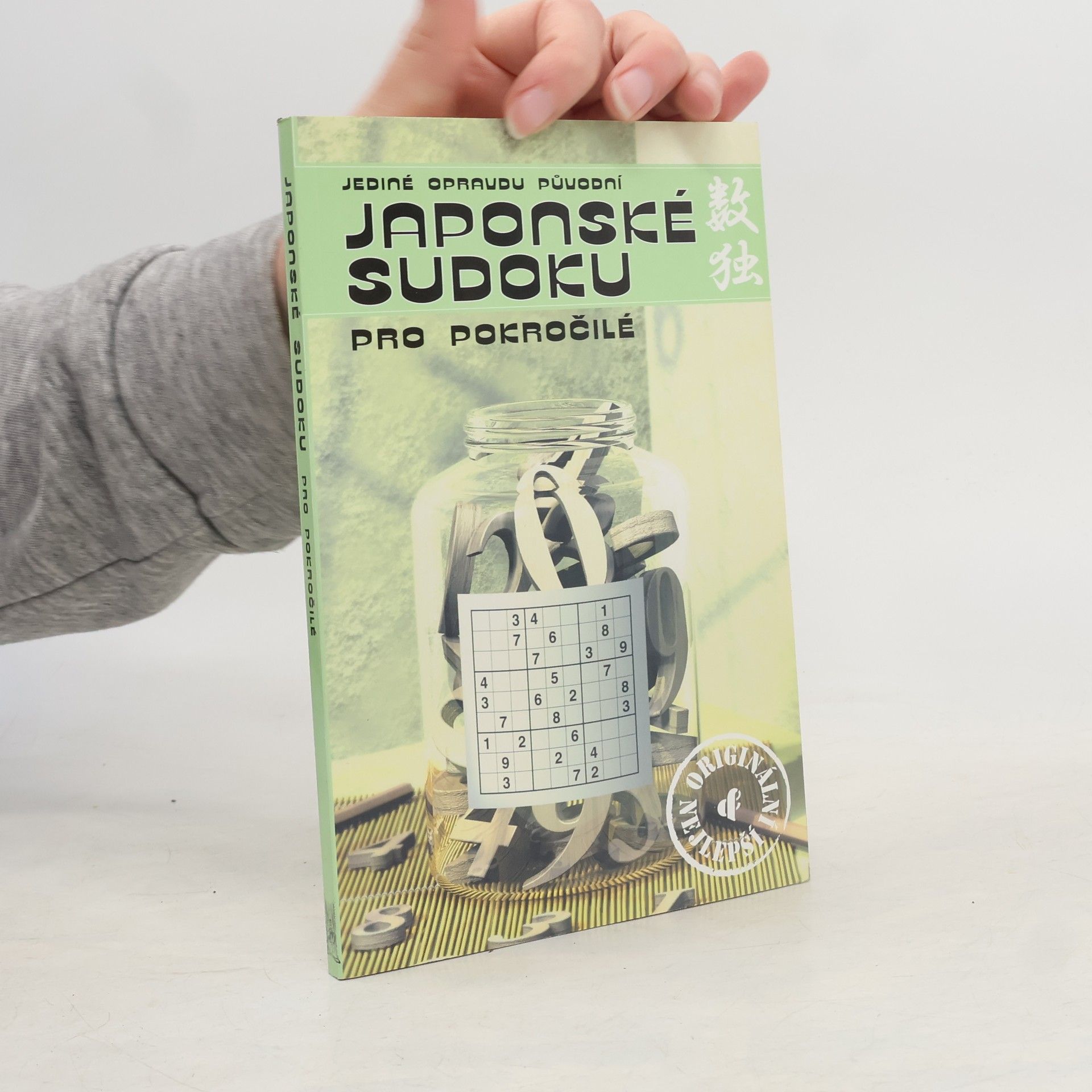 Autorenkollektiv Jediné opravdu původní japonské sudoku pro pokročilé
