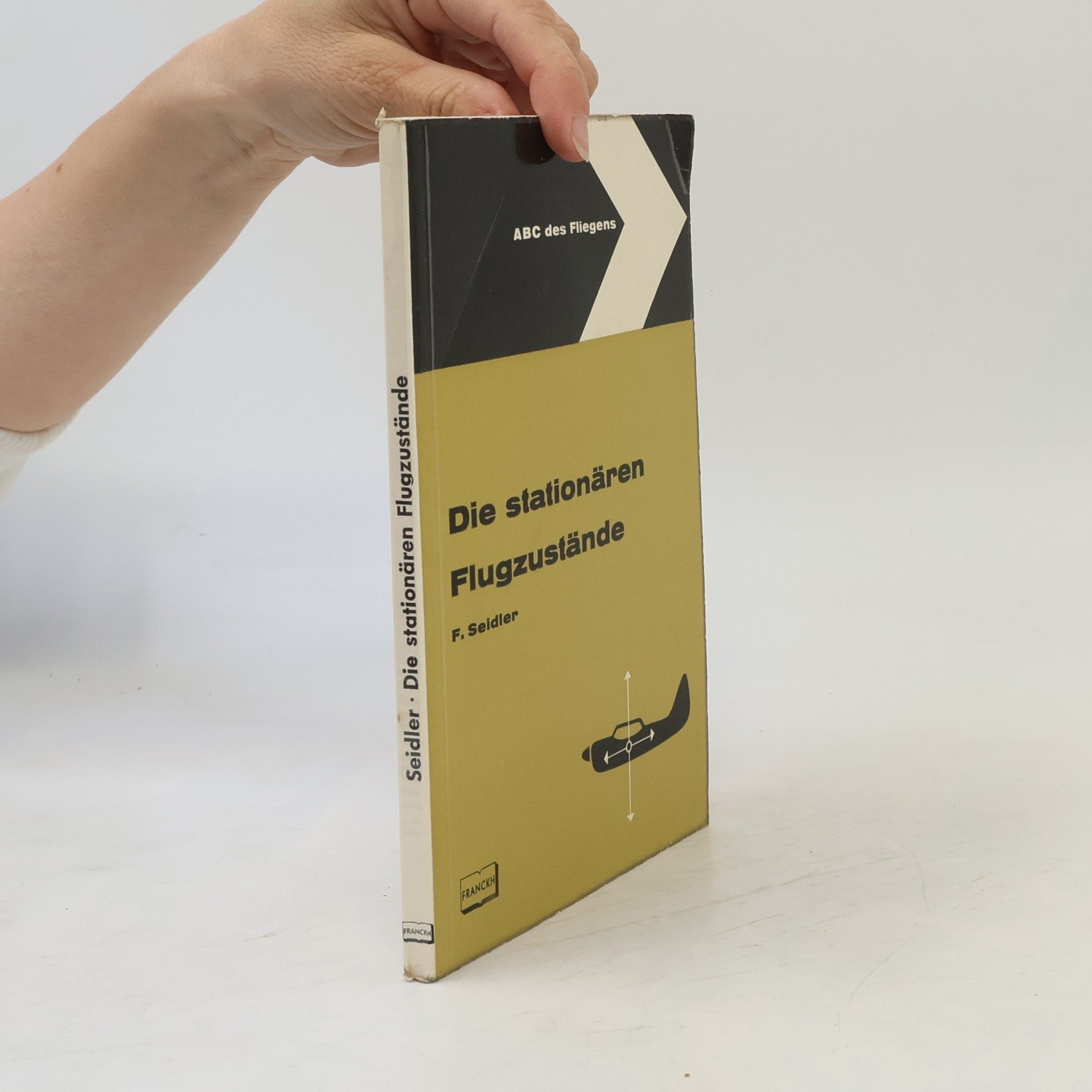 Fritz Seidler Die stationären Flugzustände