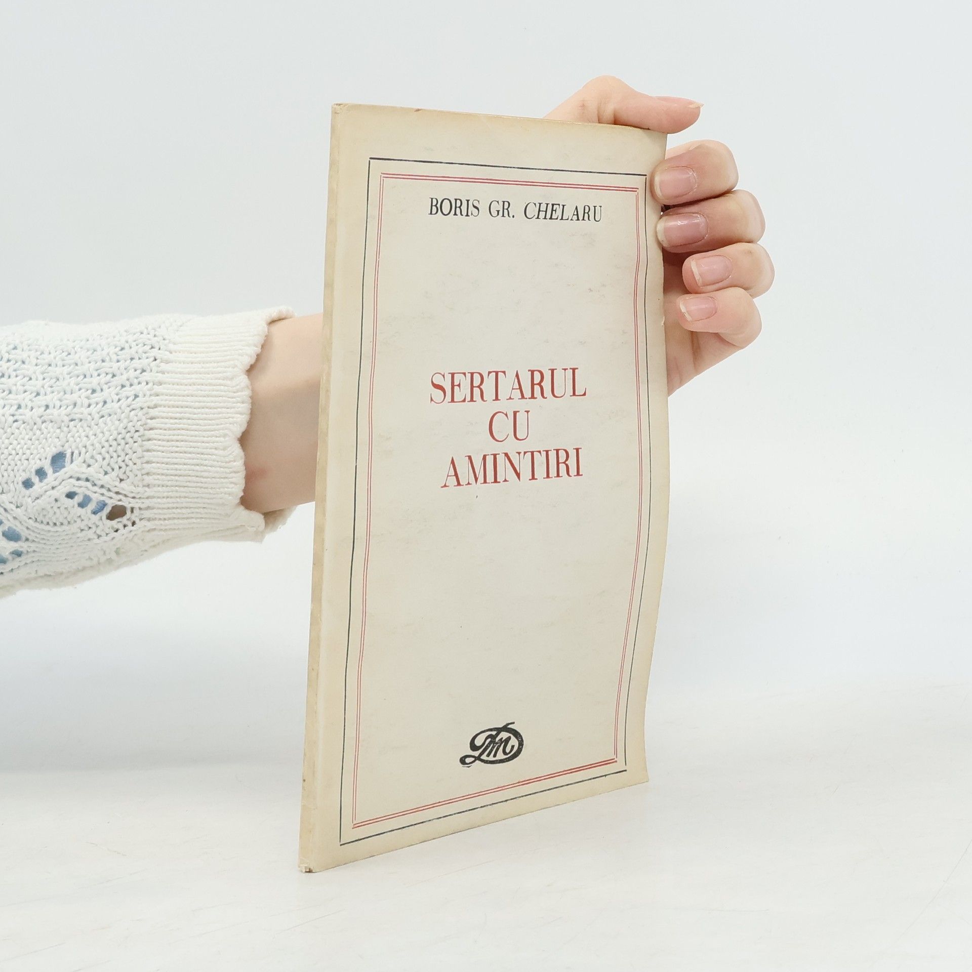 Boris Gr. Chelaru Sertarul cu amintiri