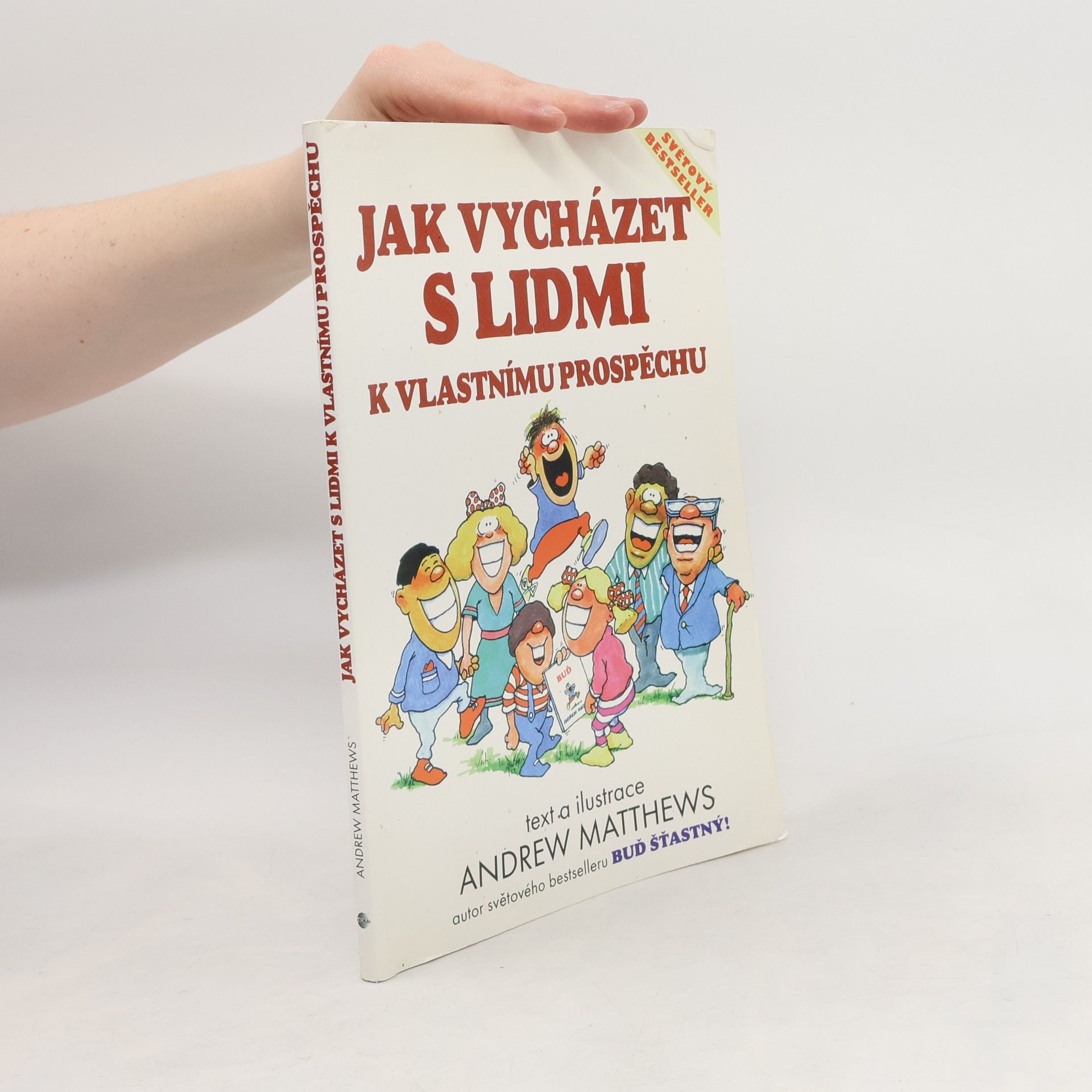 Andrew Matthews Jak vycházet s lidmi k vlastnímu prospěchu