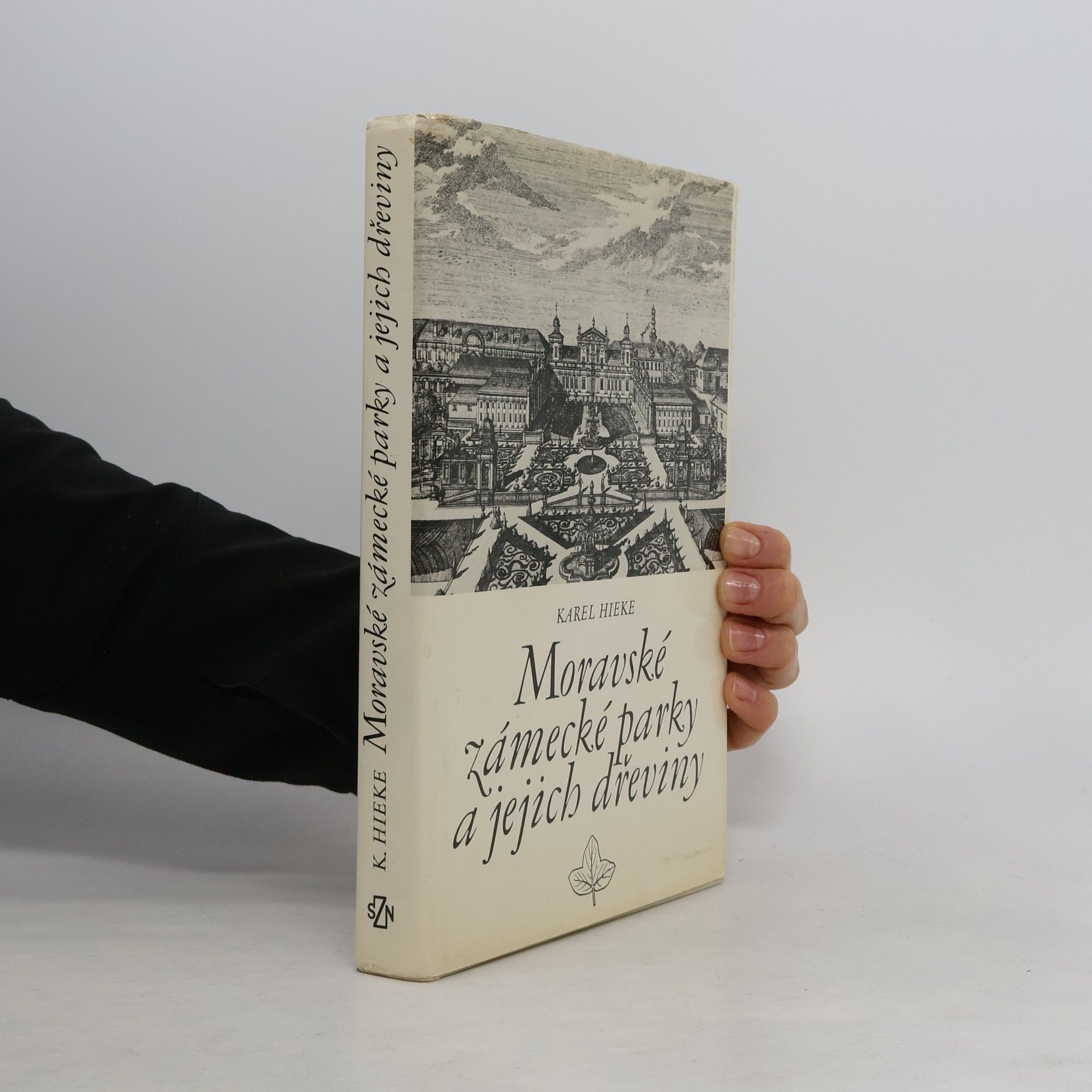 Karel Hieke Moravské zámecké parky a jejich dřeviny